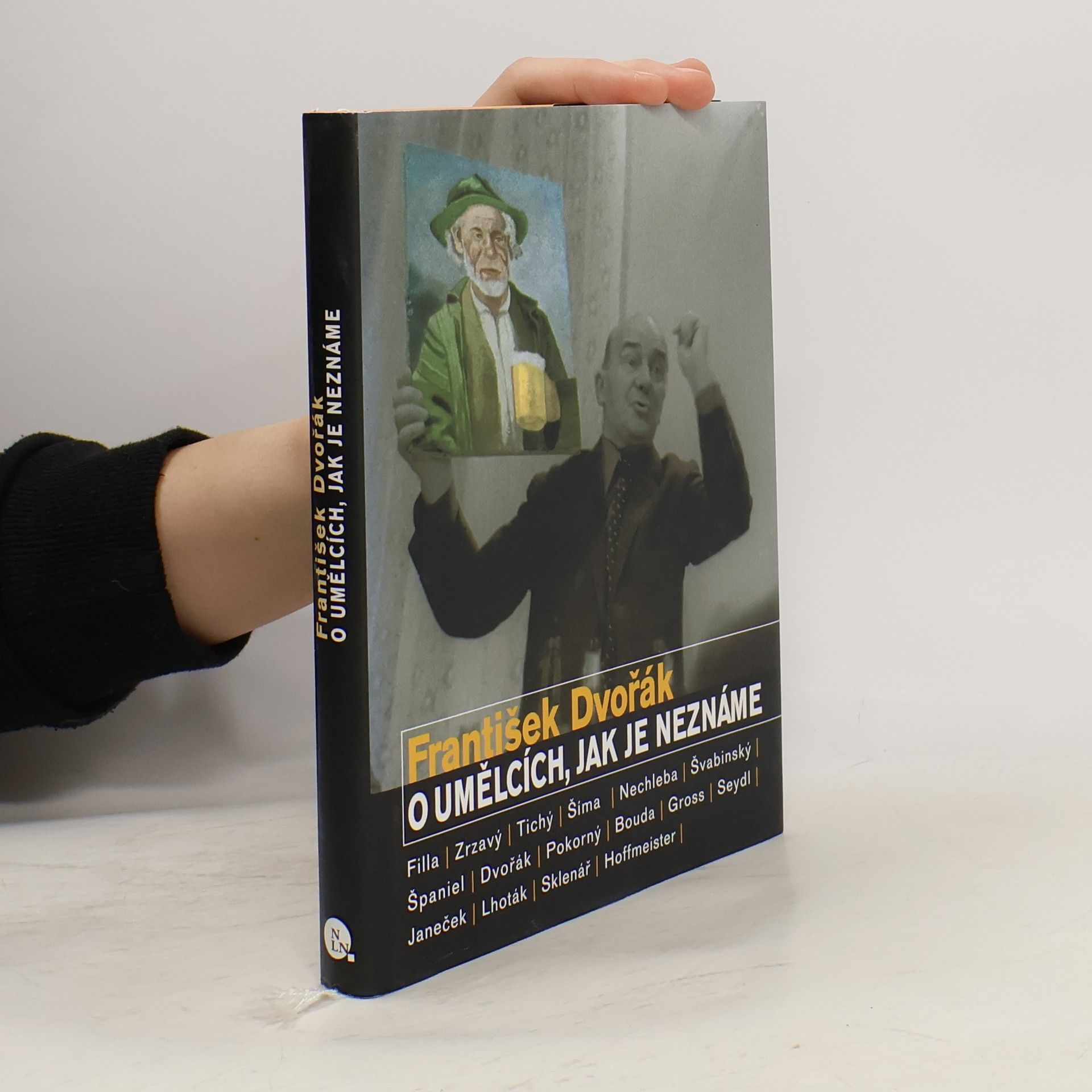 František Dvořák O umělcích, jak je neznáme