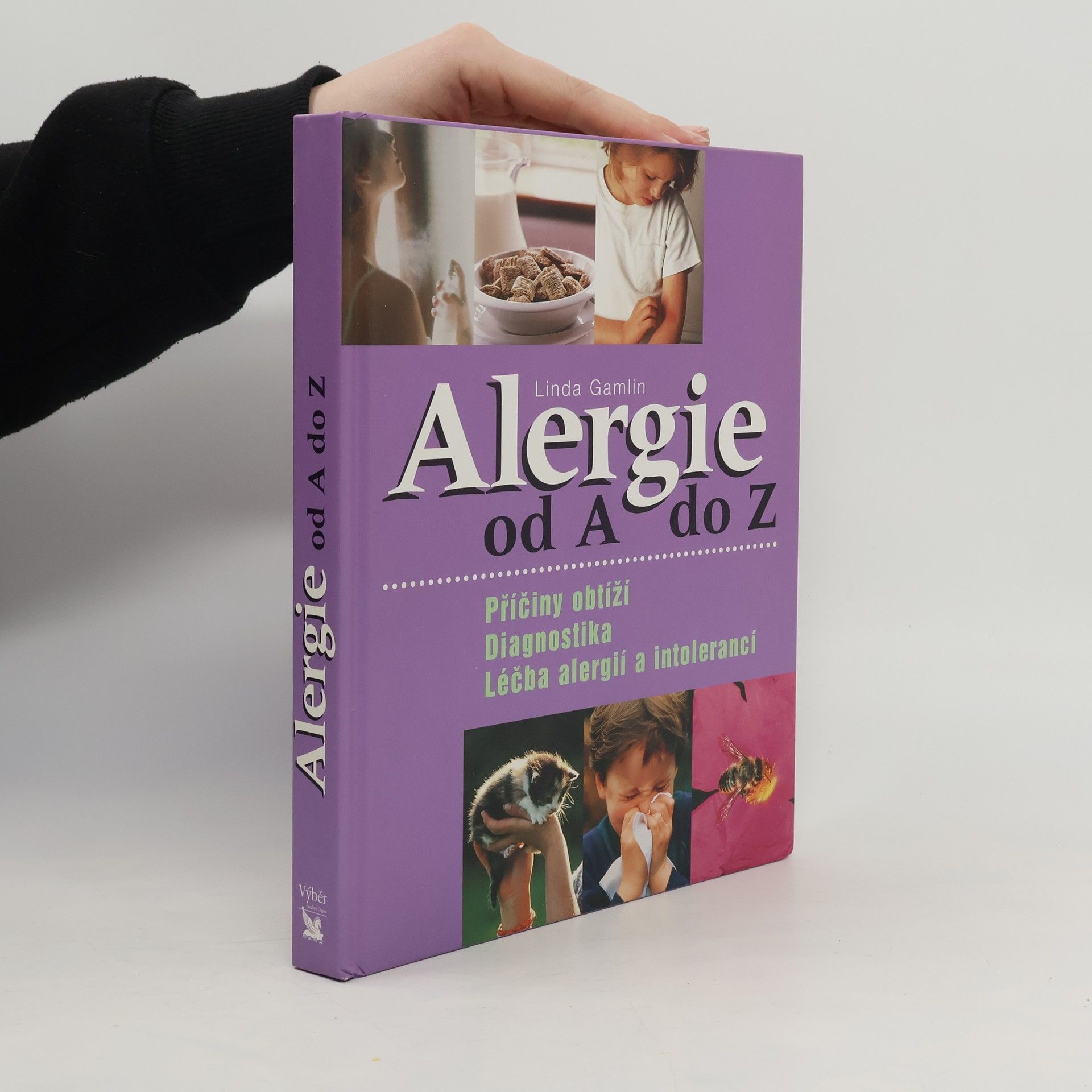 Linda Gamlin Alergie od A do Z. Příčiny obtíží, diagnostika, léčba alergií a intolerancí