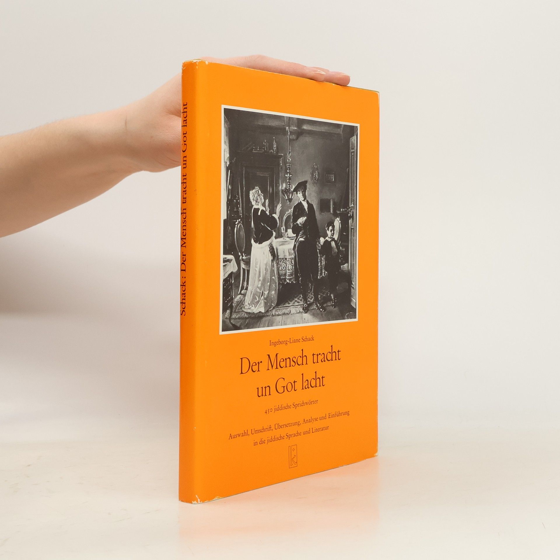Ingeborg Liane Schack Der Mensch tracht un Got lacht