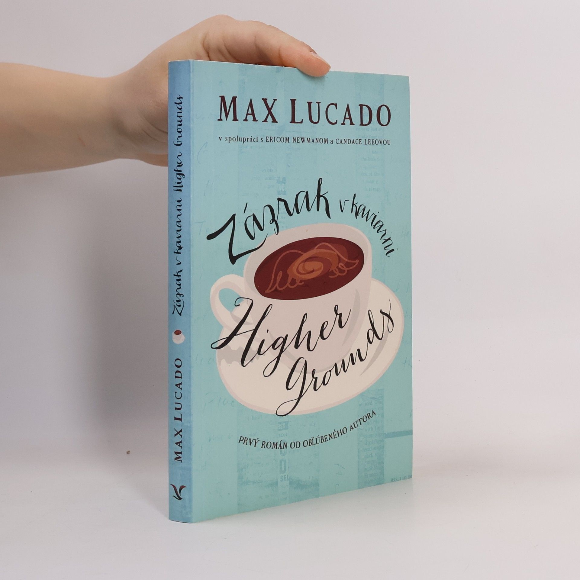 Max Lucado Zázrak v kaviarni Higher Grounds