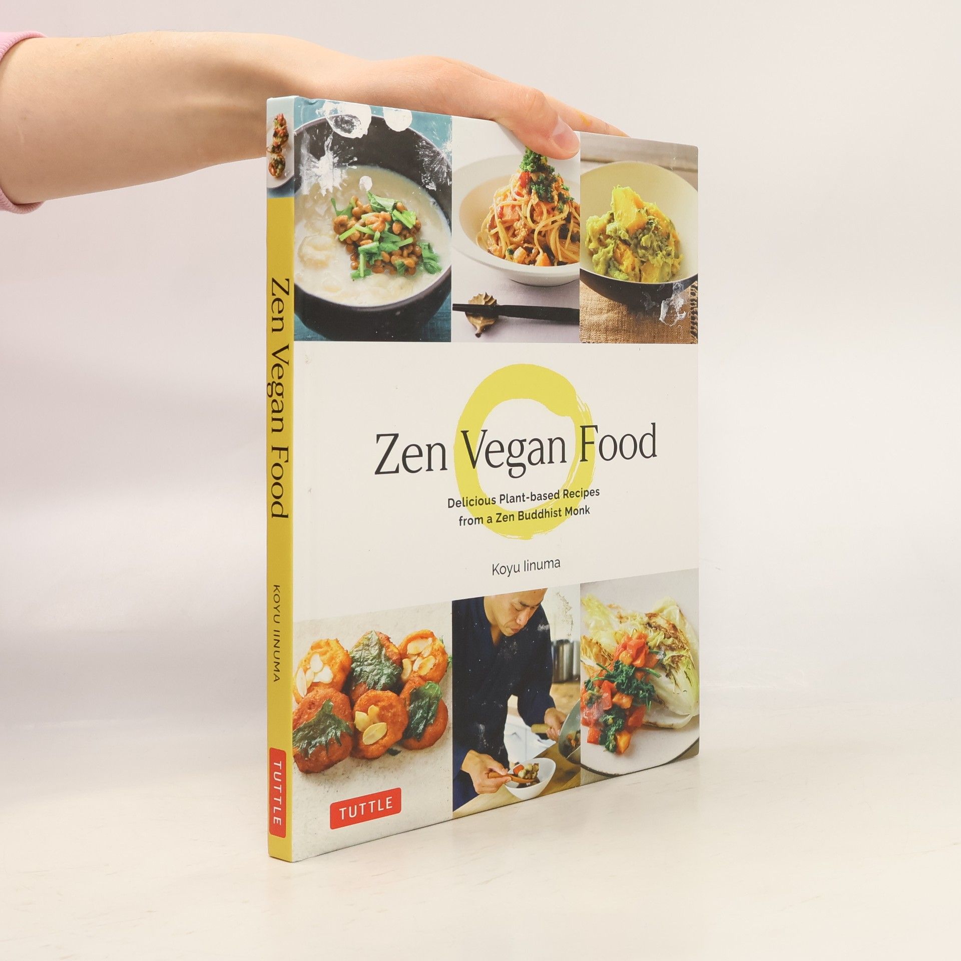Koyu Iinuma Zen Vegan Food: Delicious Plant-Based Recipes from a Zen Buddhist Monk