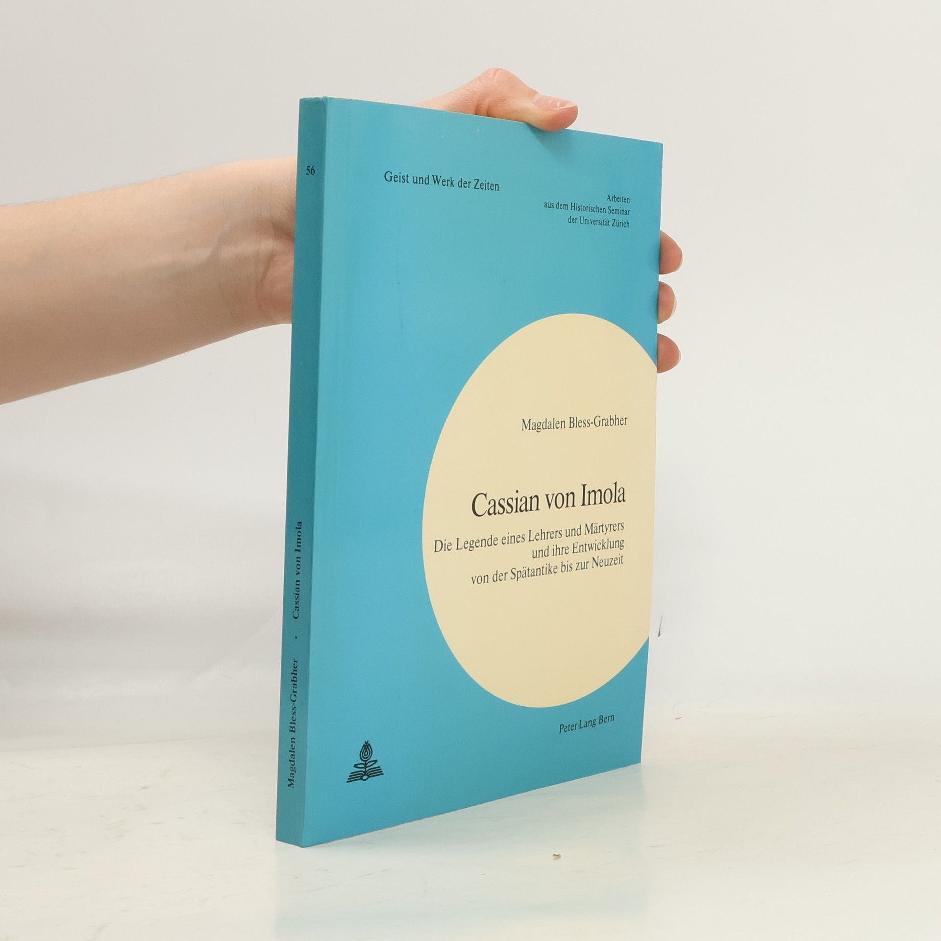 Magdalen Bless Grabher Zürcher Beiträge zur Geschichtswissenschaft: Cassian von Imola