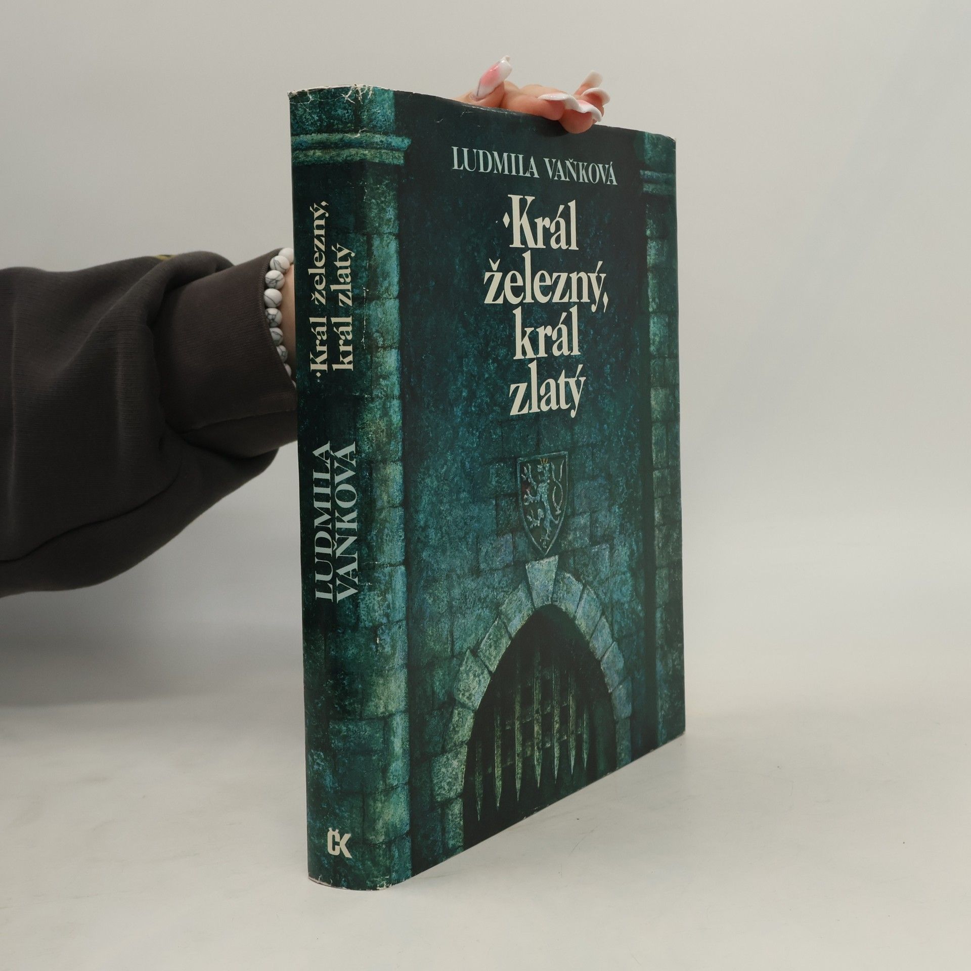 Vaňková Ludmila Král železný, král zlatý