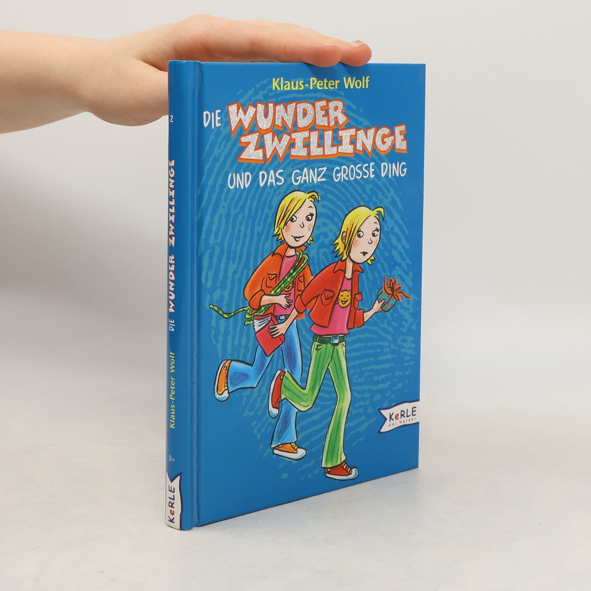 Klaus-Peter Wolf Die Wunderzwillinge und das ganz große Ding