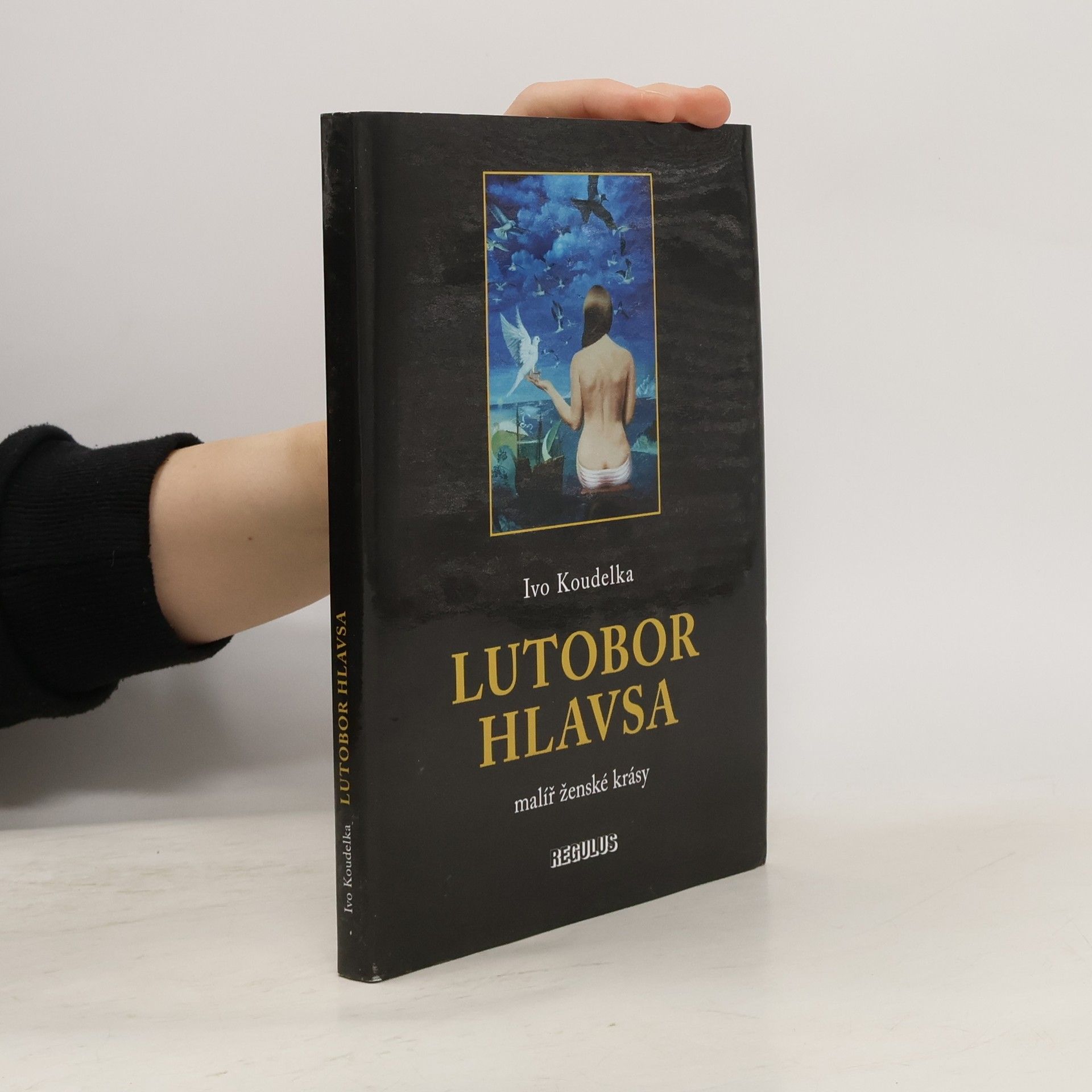 Ivo Koudelka Lutobor Hlavsa - malíř ženské krásy