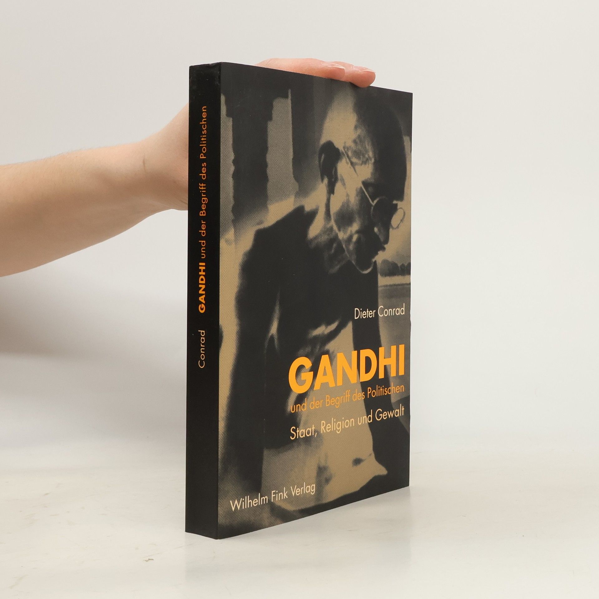 Dieter Conrad Gandhi und der Begriff des Politischen