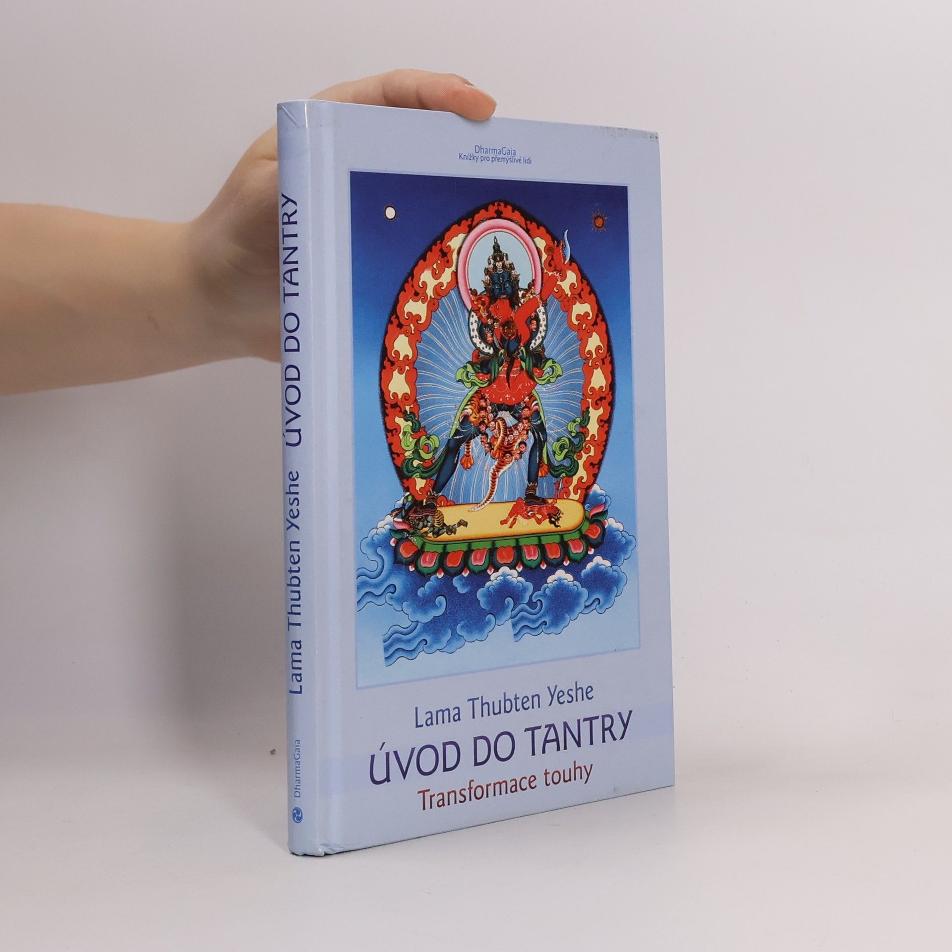 Lama Thubten Yeshe Úvod do tantry: Transformace touhy