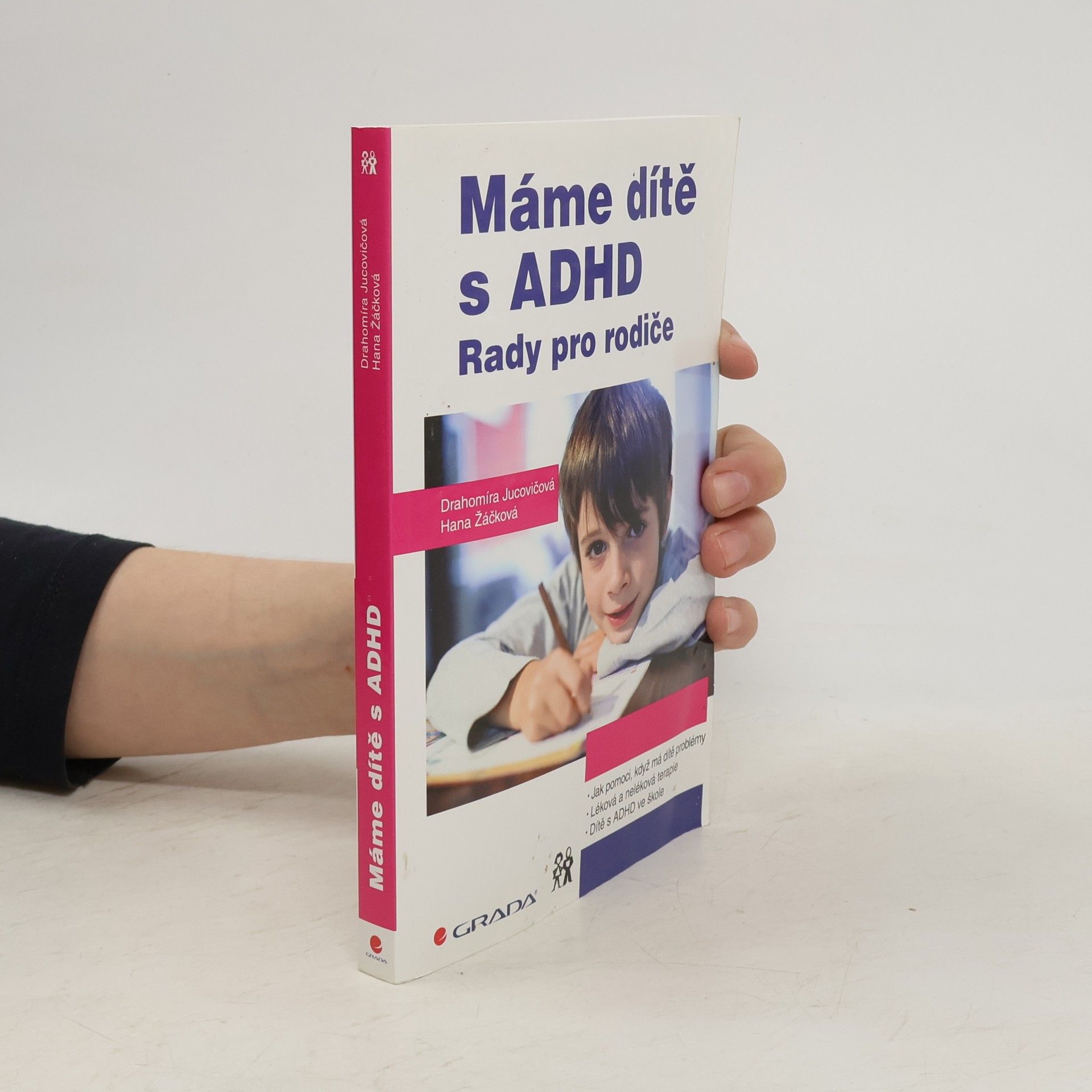 Drahomíra Jucovičová Máme dítě s ADHD