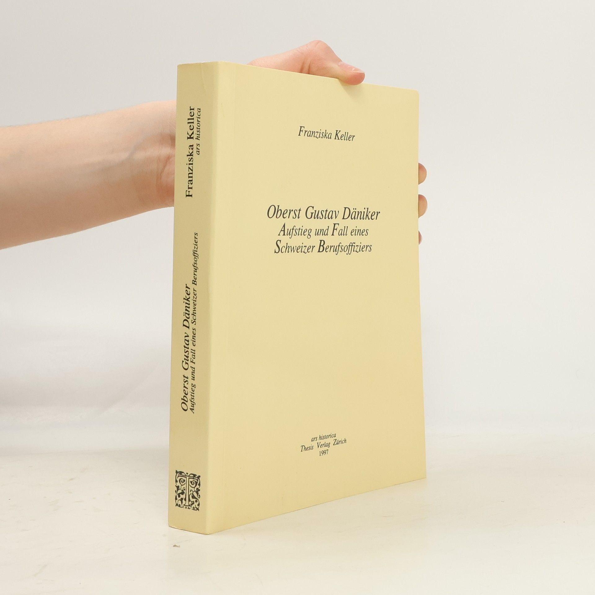 Franziska Keller Ars historica: Oberst Gustav Däniker