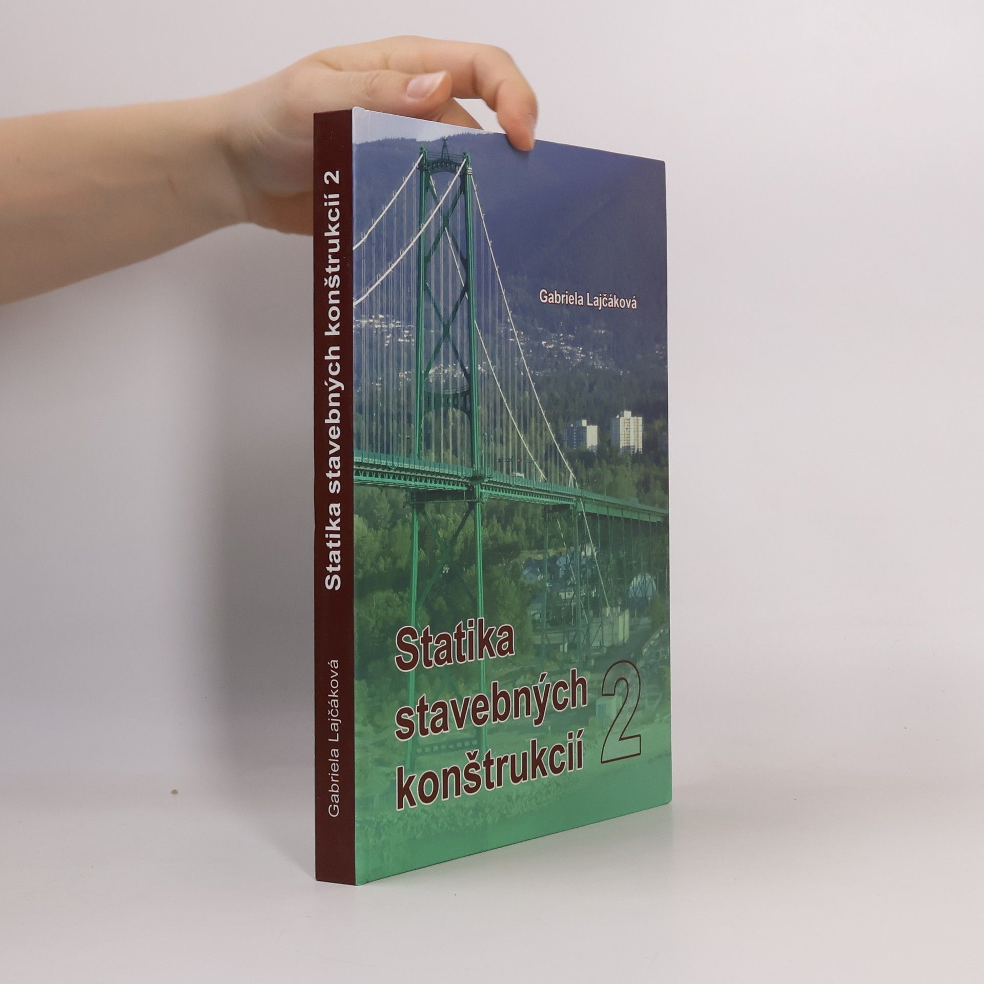 Gabriela Lajčáková Statika stavebných konštrukcií 2