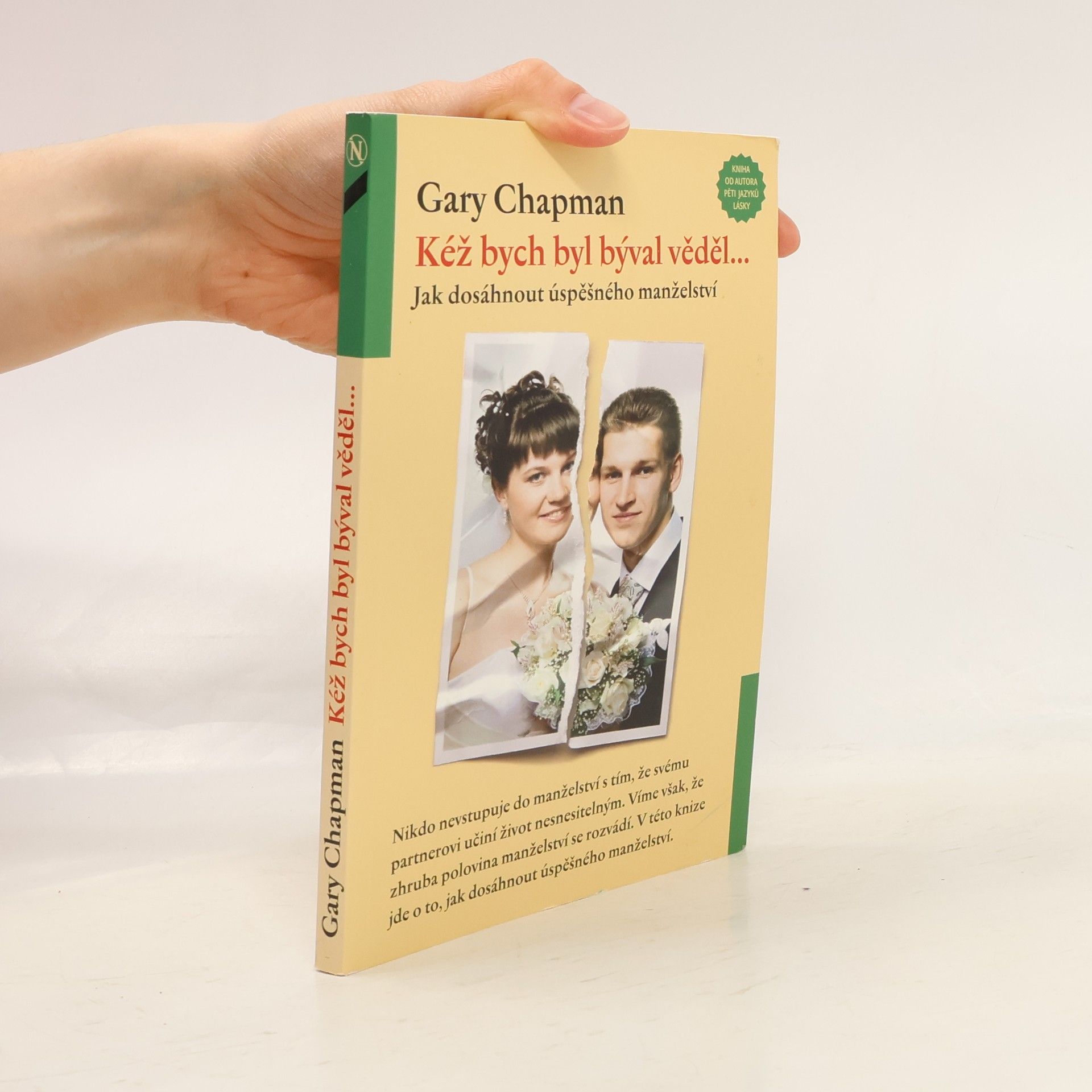 Gary Chapman Kéž bych byl býval věděl ....