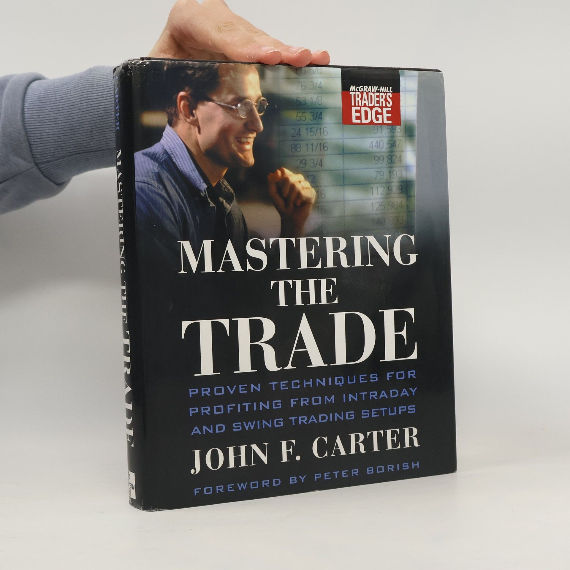 John F. Carter Mastering the trade. Proven techniques for profiting from intraday and swing trading setups