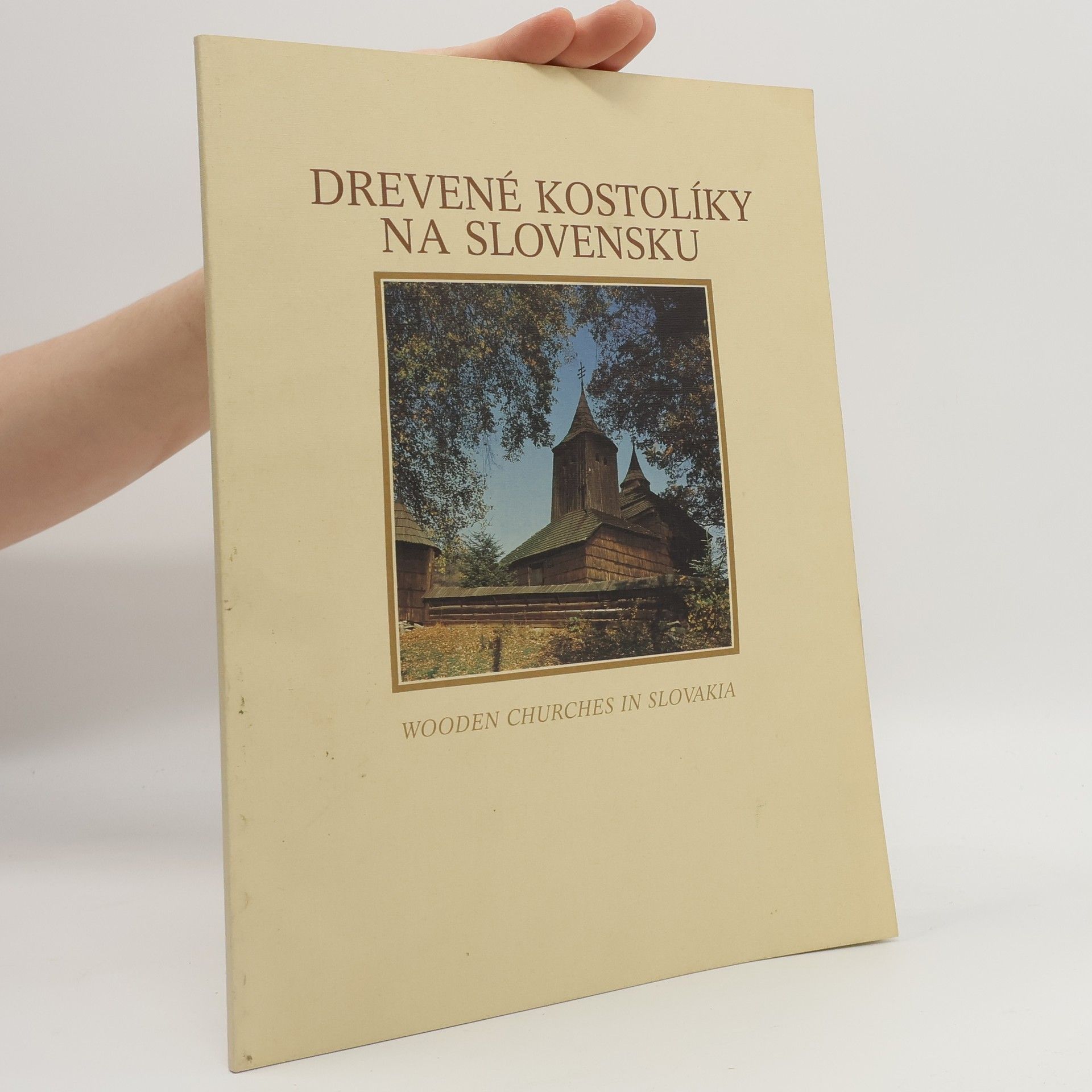 AA.VV. Drevene kostolíky na Slovensku. Wooden Churches in Slovakia