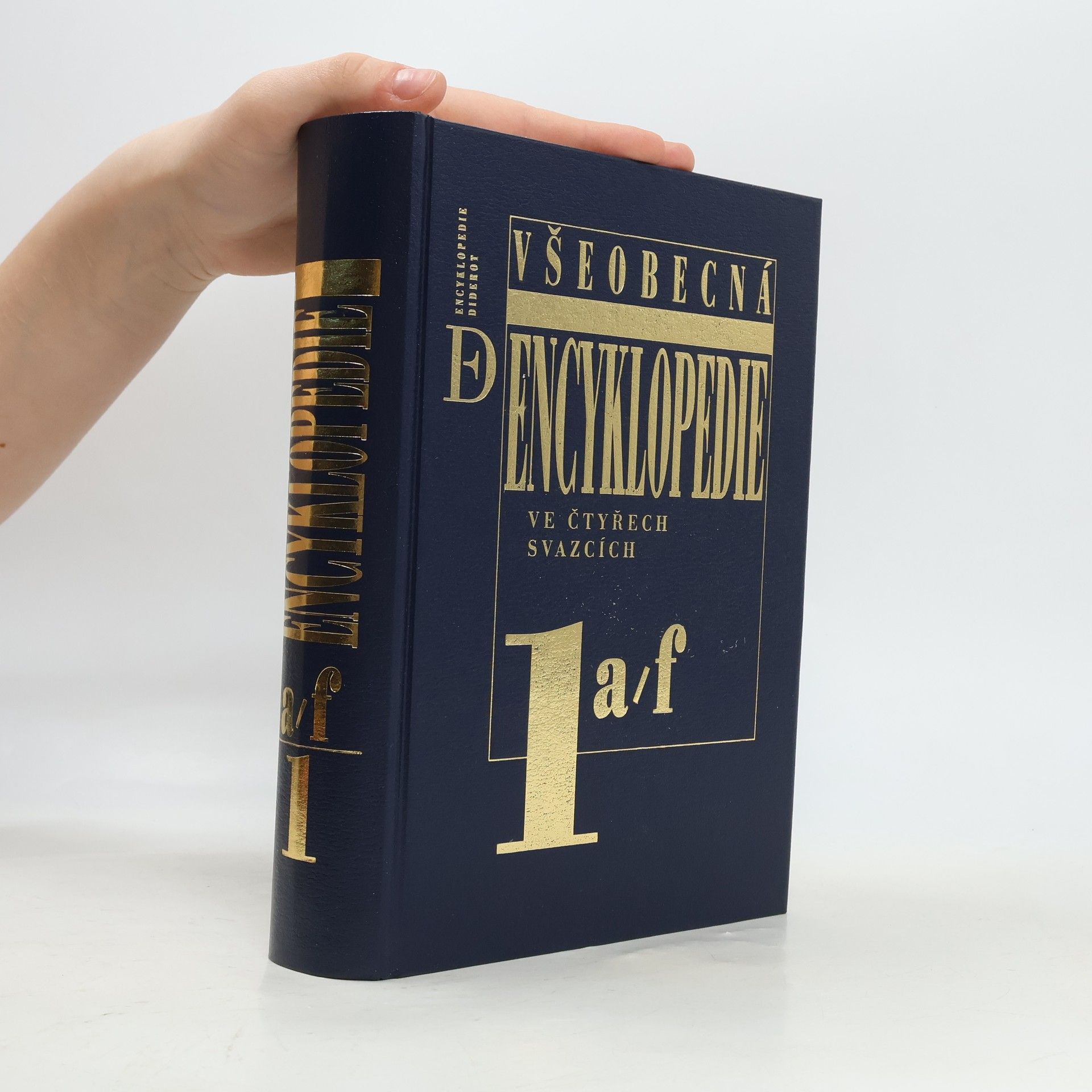Collectif d'auteurs Všeobecná encyklopedie ve čtyřech svazcích 1. A-F