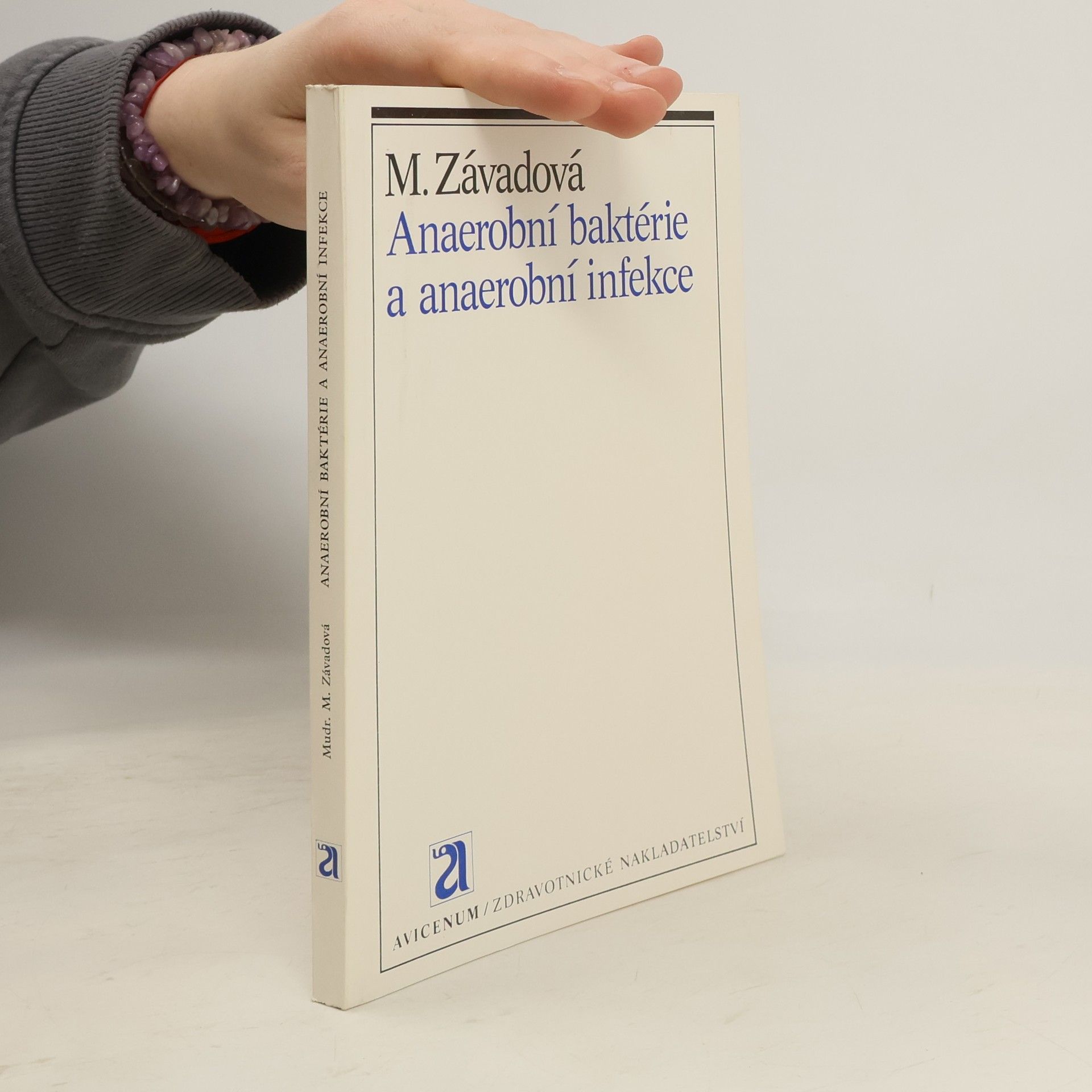 Milada Závadová Anaerobní baktérie a anaerobní infekce