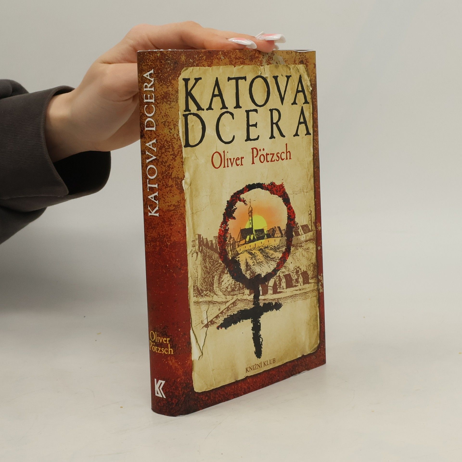 Oliver Pötzsch Katova dcera