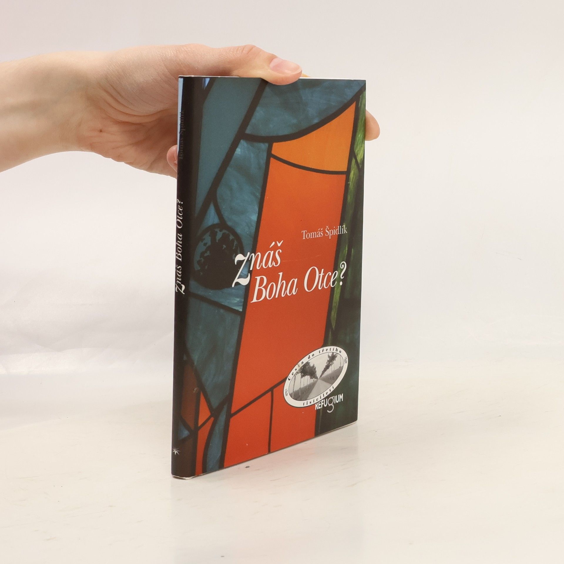 Tomáš Špidlík Znáš Boha Otce?