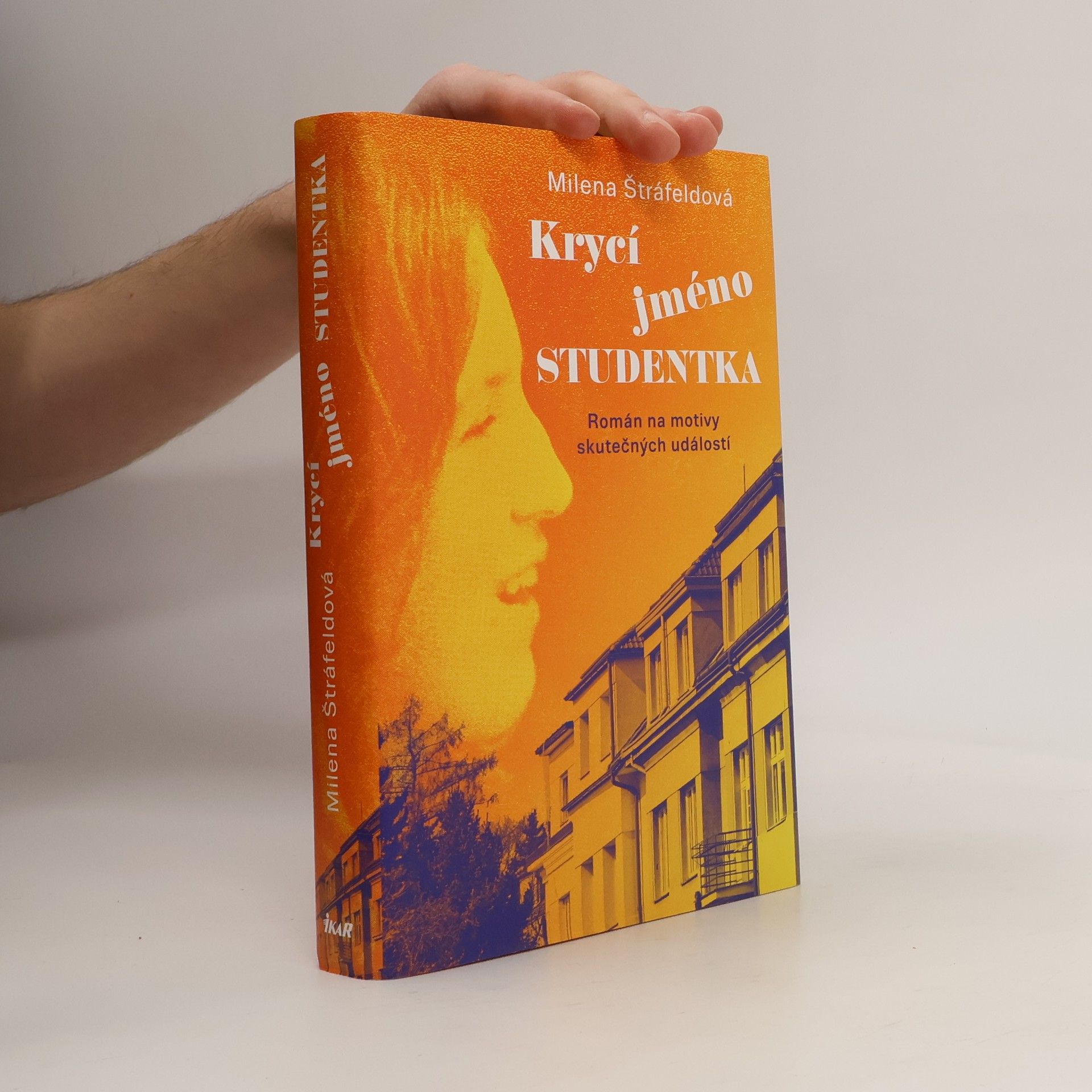 Milena Štráfeldová Krycí jméno Studentka : román na motivy skutečných událostí