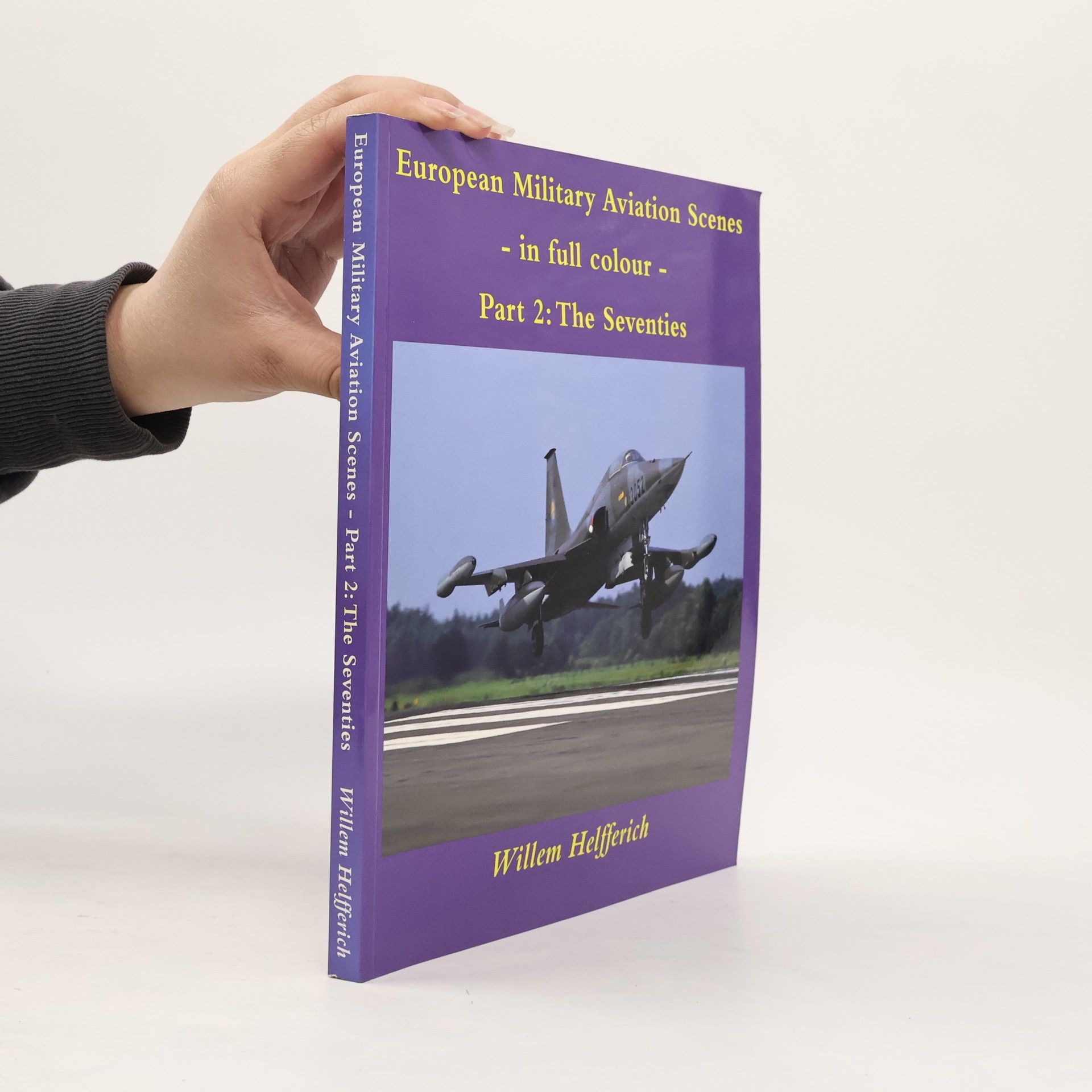 Willem Helfferich European Military Aviation Scenes 2. The Seventies