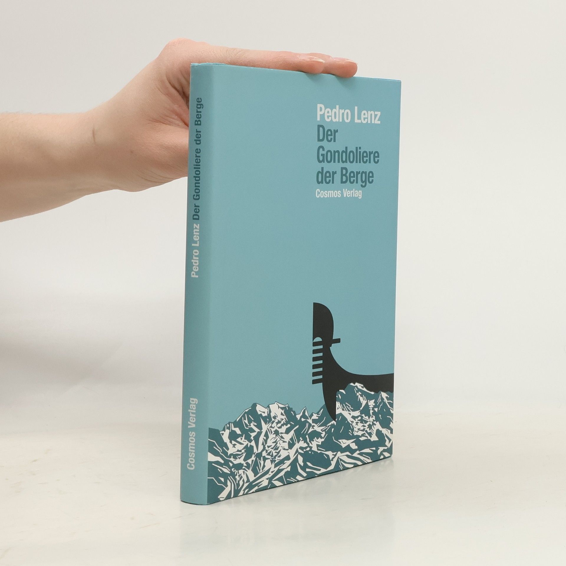 Pedro Lenz Der Gondoliere der Berge