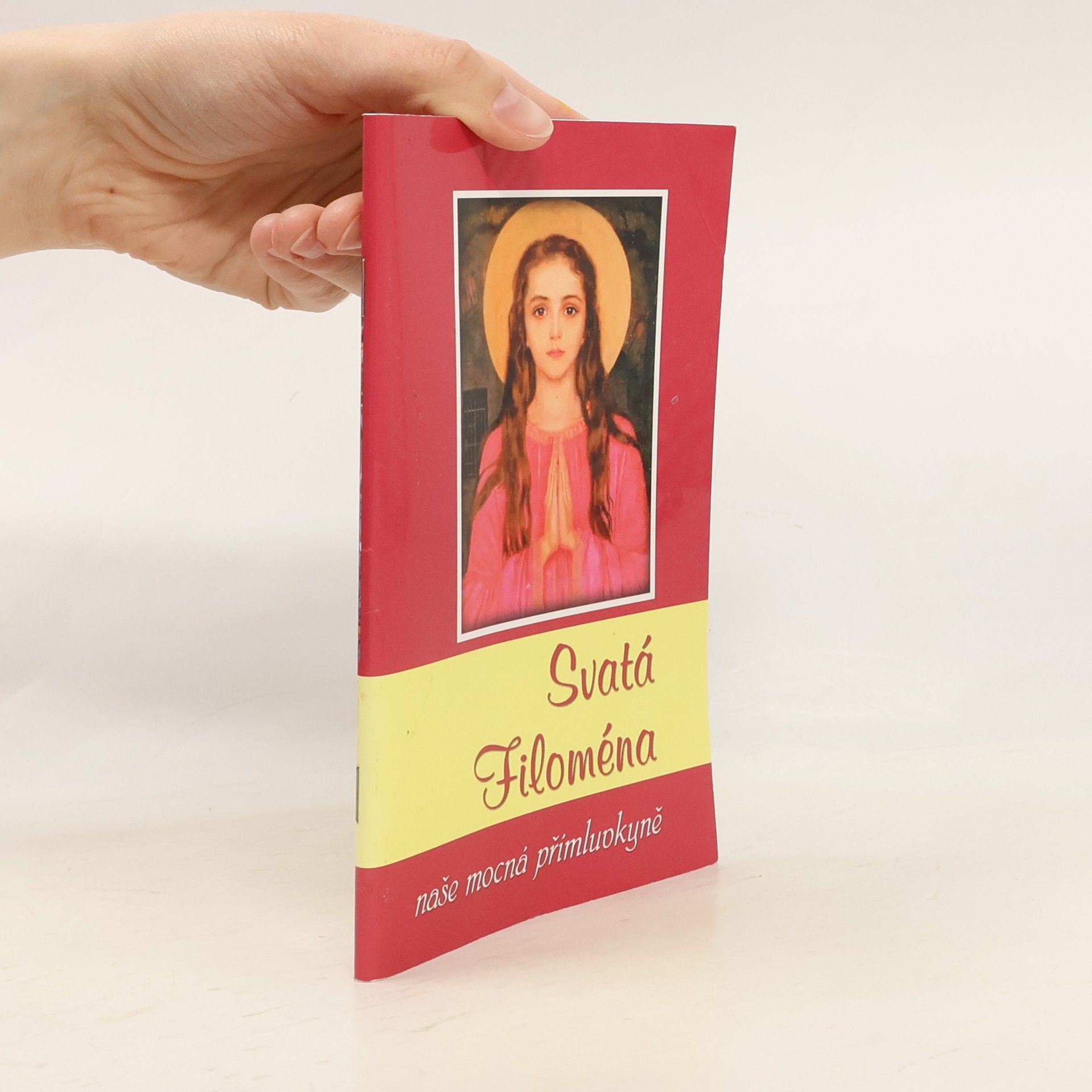 Marcela Macháčková Svatá Filoména (Naše mocná přímluvkyně)