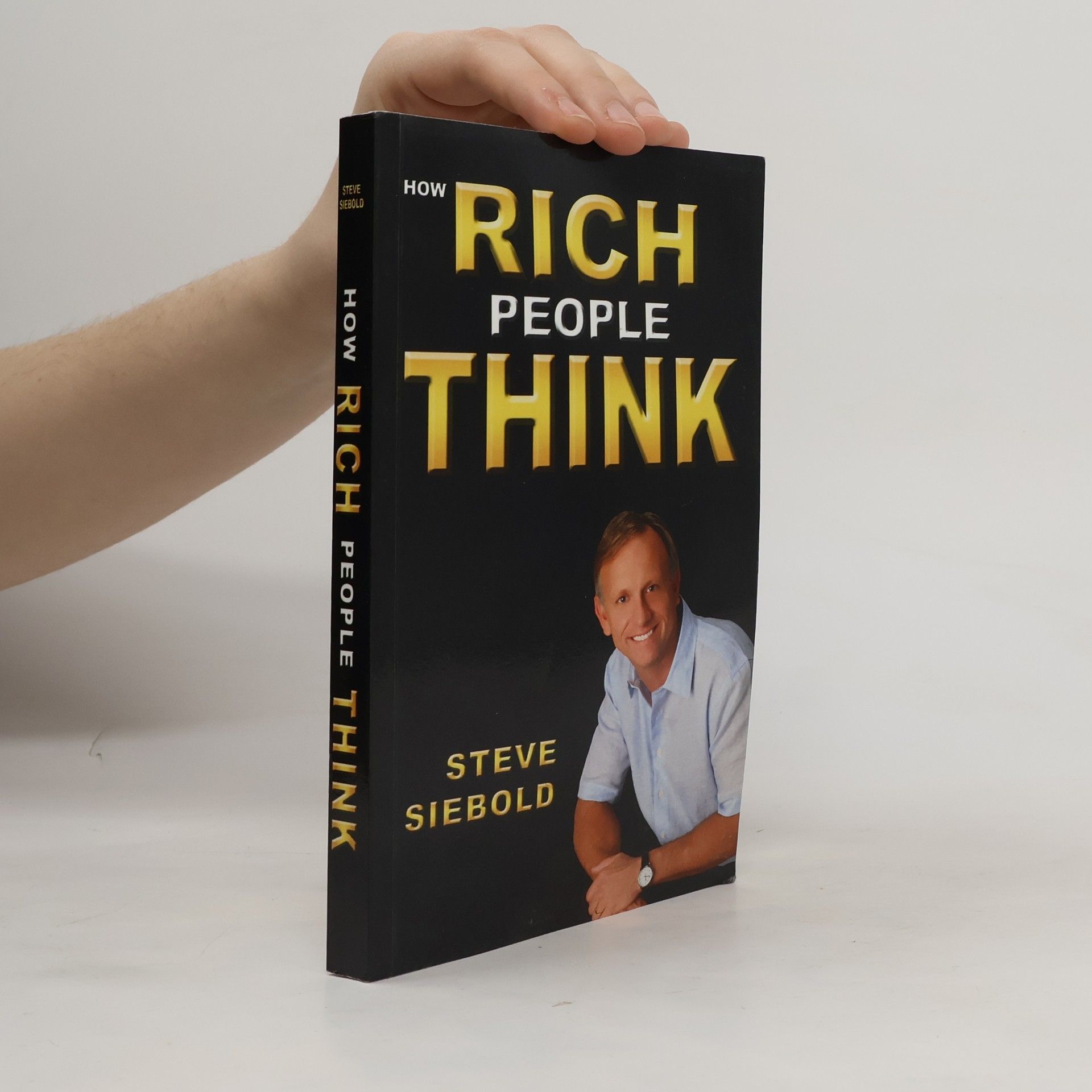 Steve Siebold How Rich People Think
