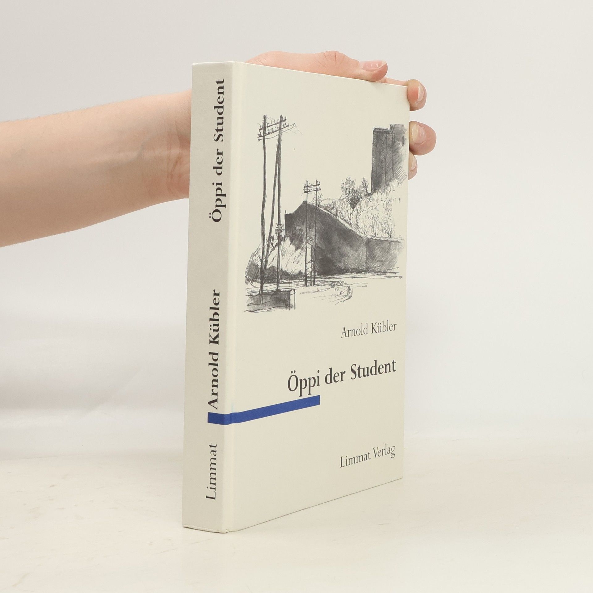 Arnold Kübler Öppi der Student