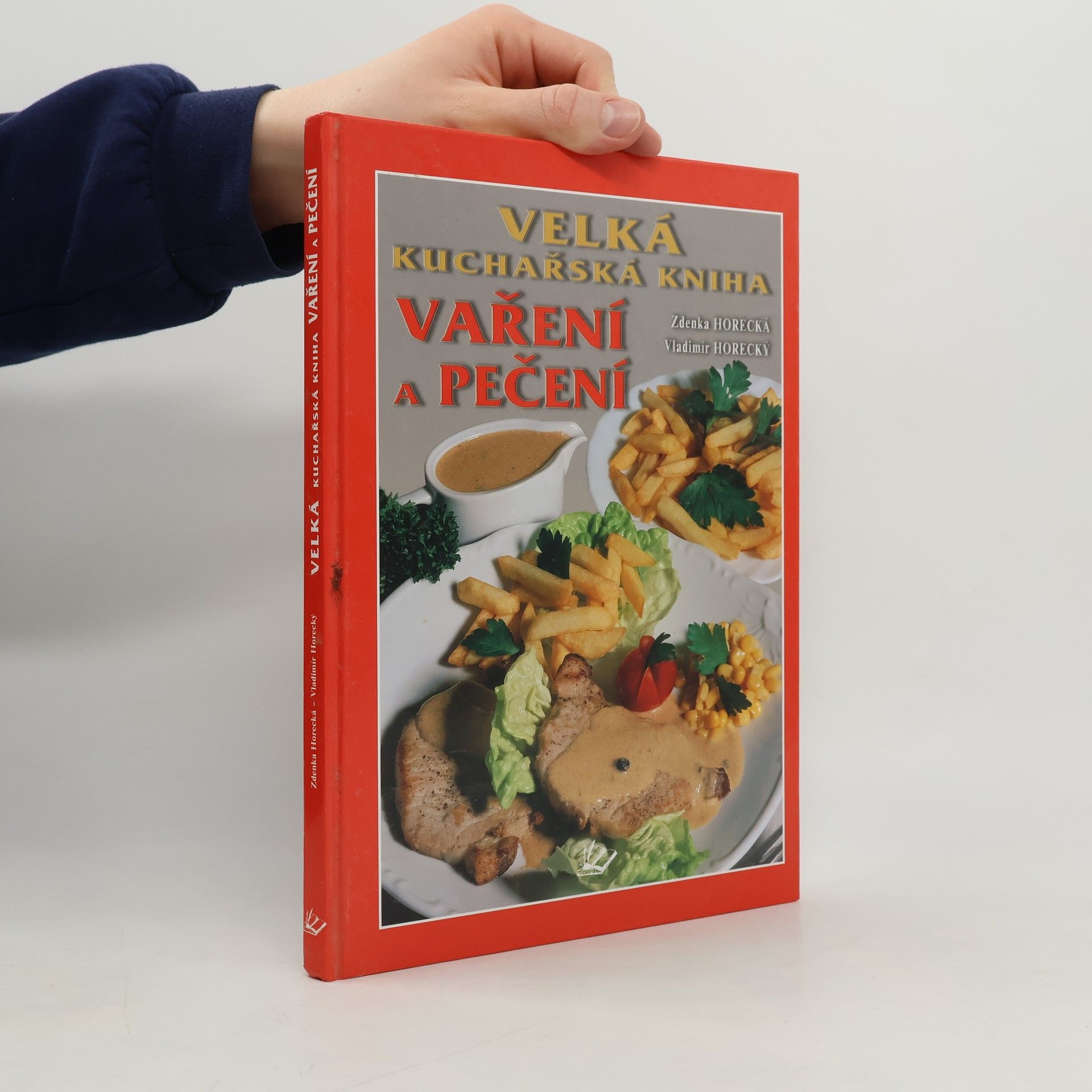 Zdenka Horecká Velká kuchařská kniha vaření a pečení