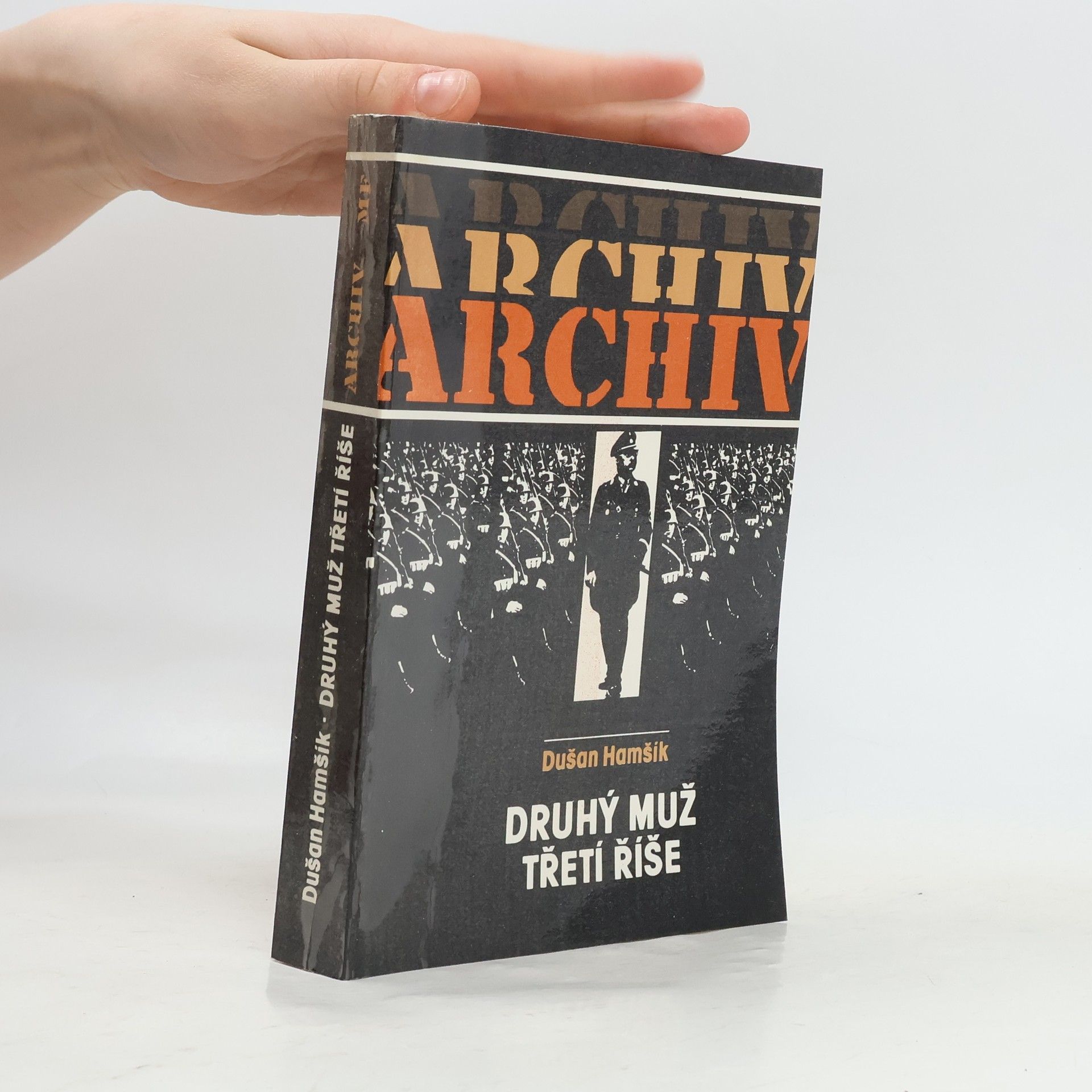 Dušan Hamšík Druhý muž třetí říše