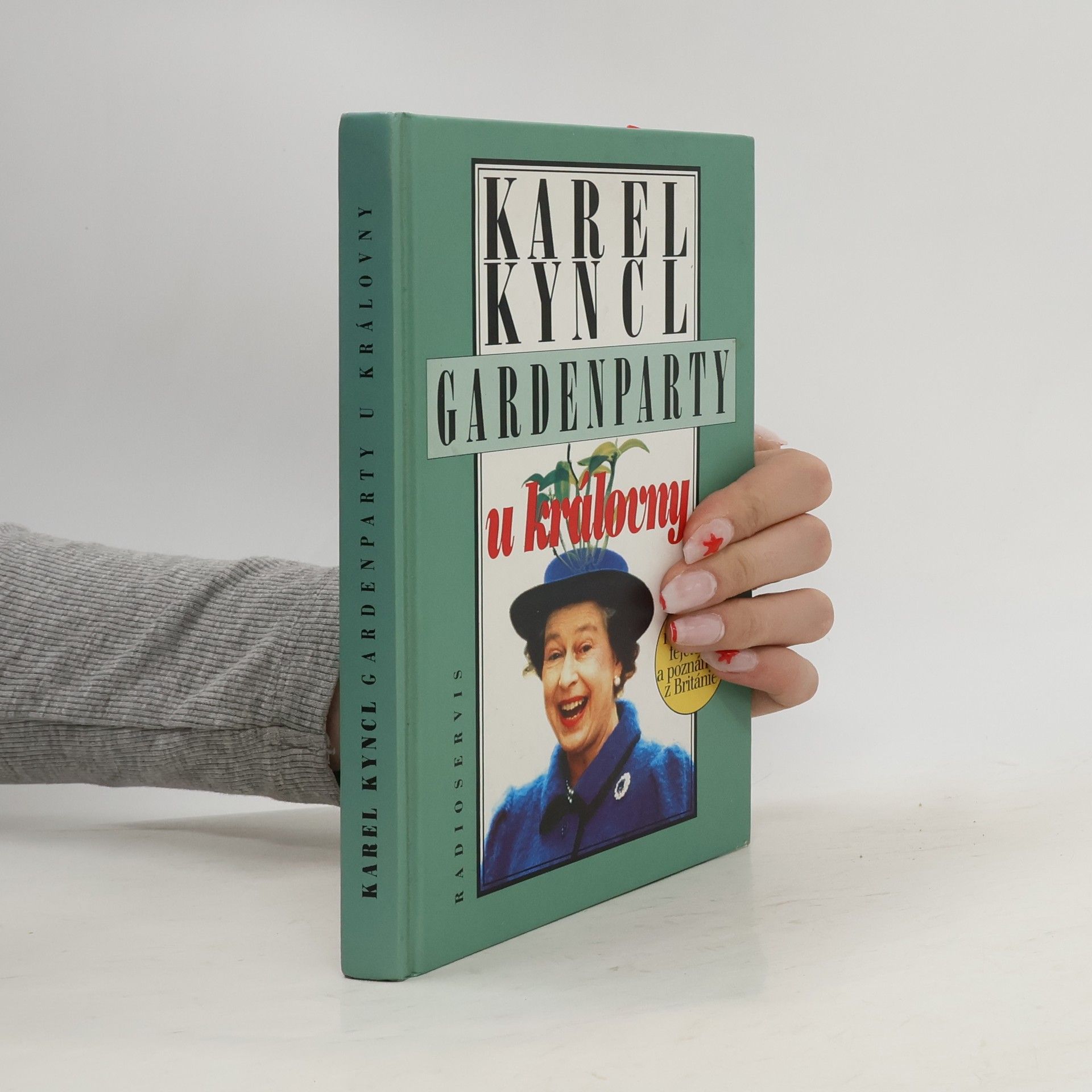 Karel Kyncl Gardenparty u královny : a jiné reportáže, fejetony a poznámky z Británie