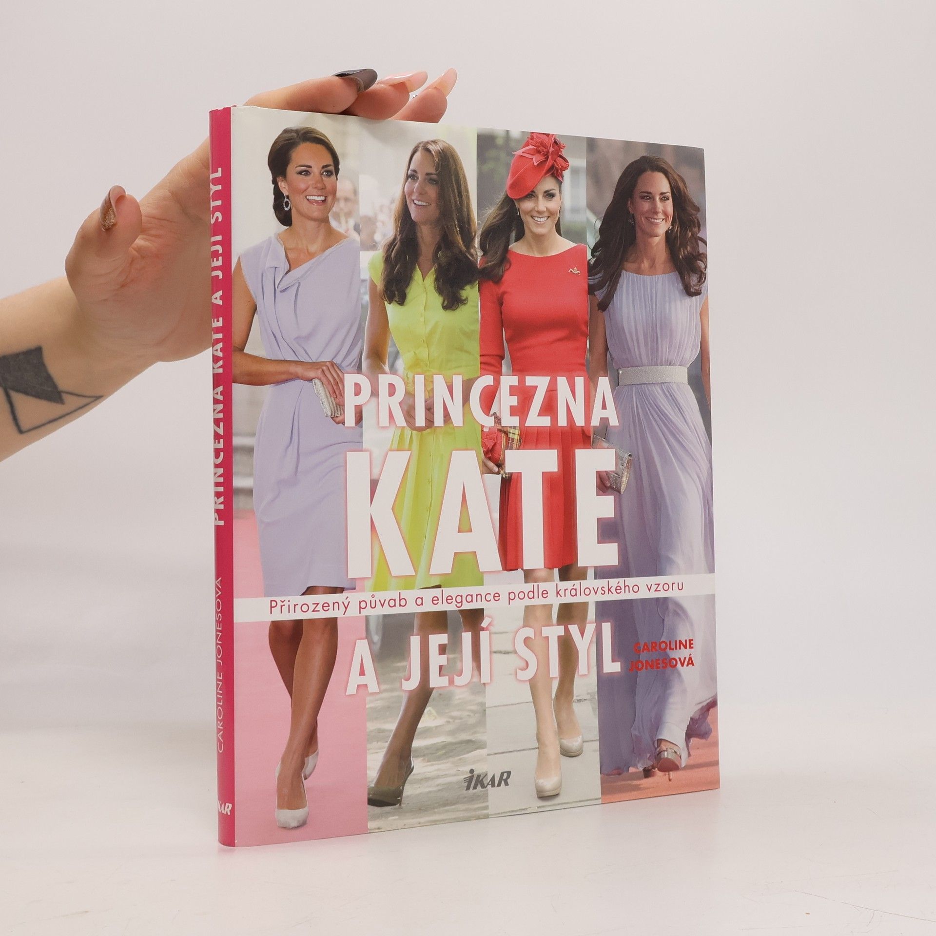 Caroline Jones Princezna Kate a její styl. Přirozený půvab a elegance podle královského vzoru