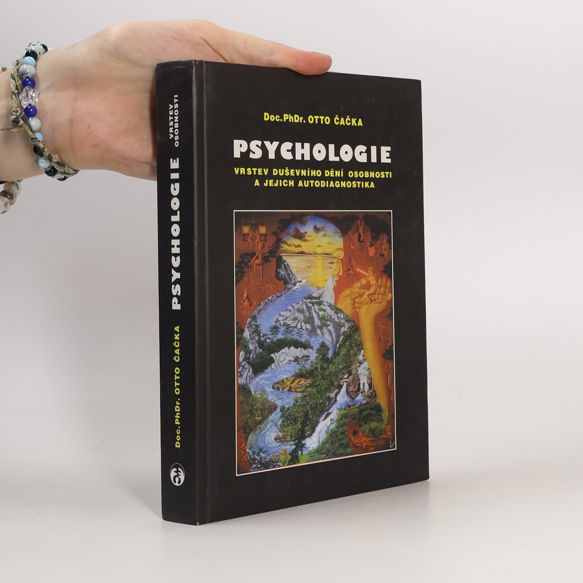 Otto Čačka Psychologie vrstev duševního dění osobnosti a jejich autodiagnostika