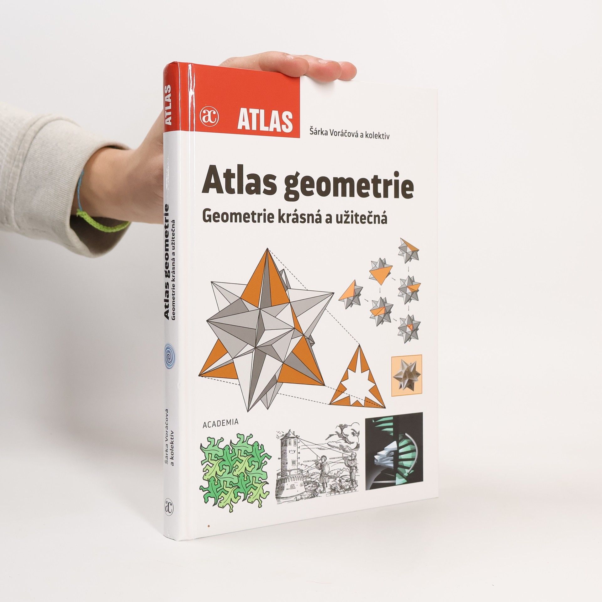 Šárka Voráčová Atlas geometrie : Geometrie krásná a užitečná