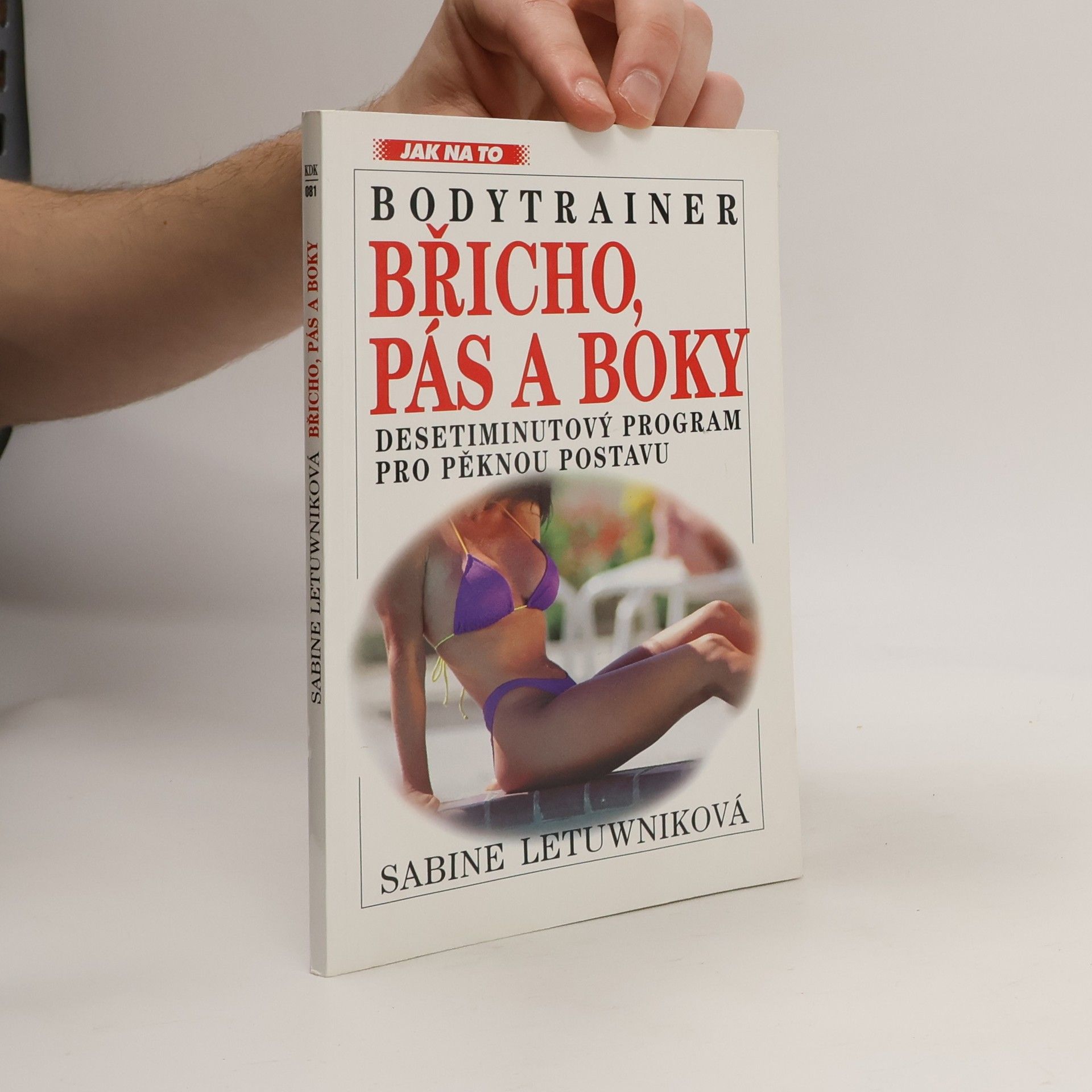 Sabine Letuwnik Bodytrainer. Břicho, pás a boky. Desetiminutový program pro pěknou postavu
