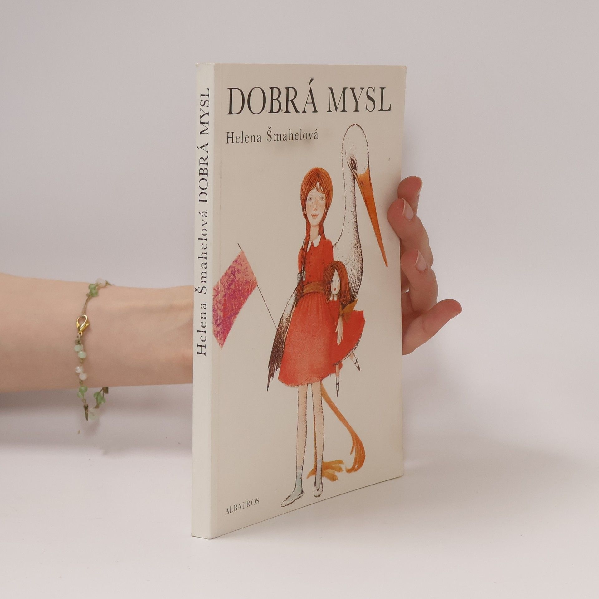 Helene Šmahelová Dobrá mysl