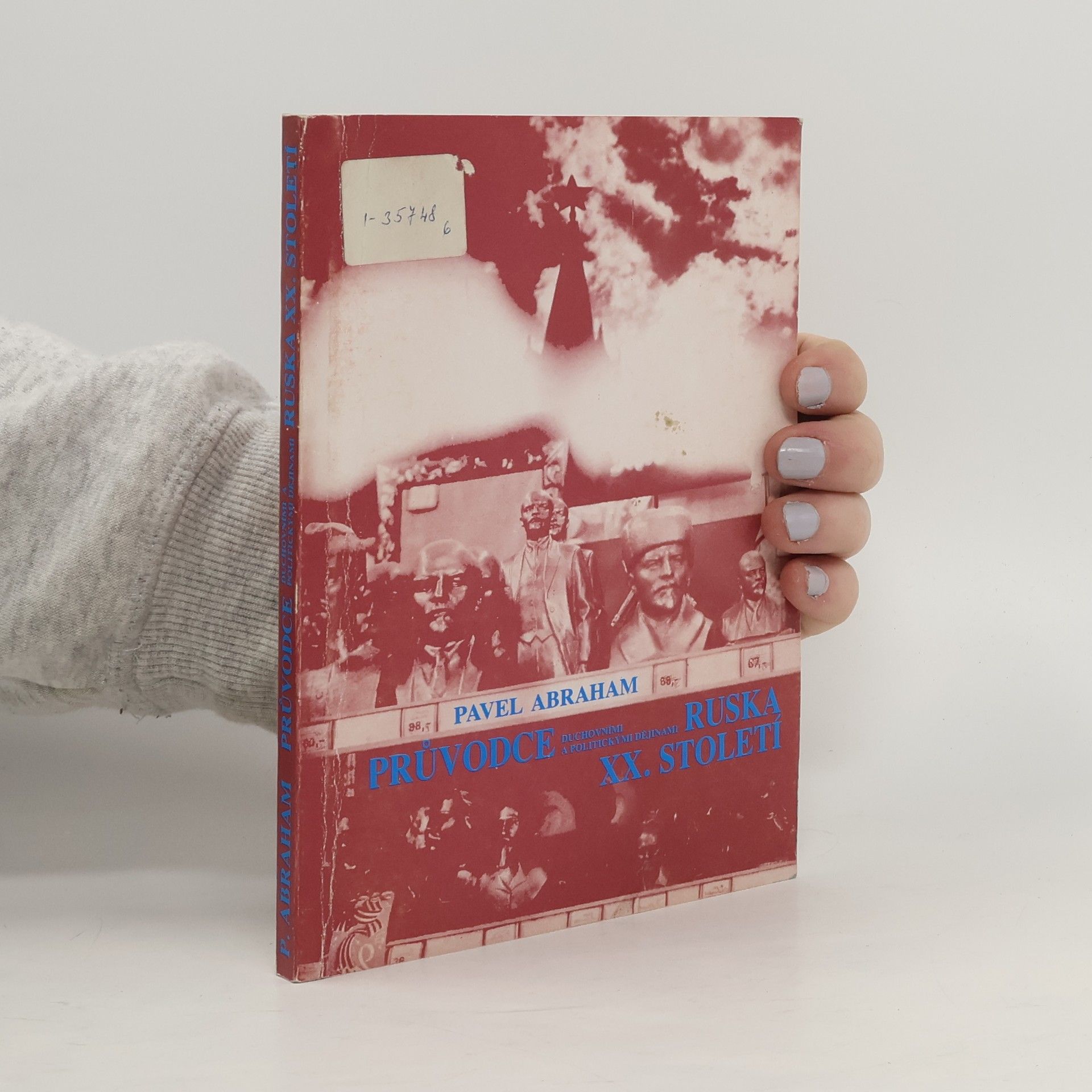 Pavel Abraham  Průvodce duchovními a politickými dějinami Ruska XX. století
