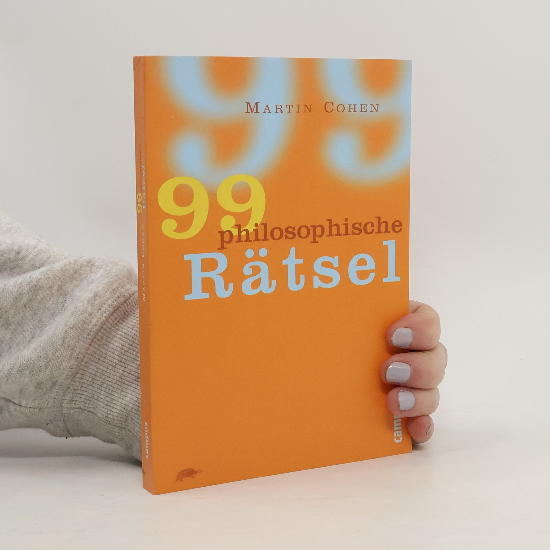 Martin Cohen 99 philosophische Rätsel