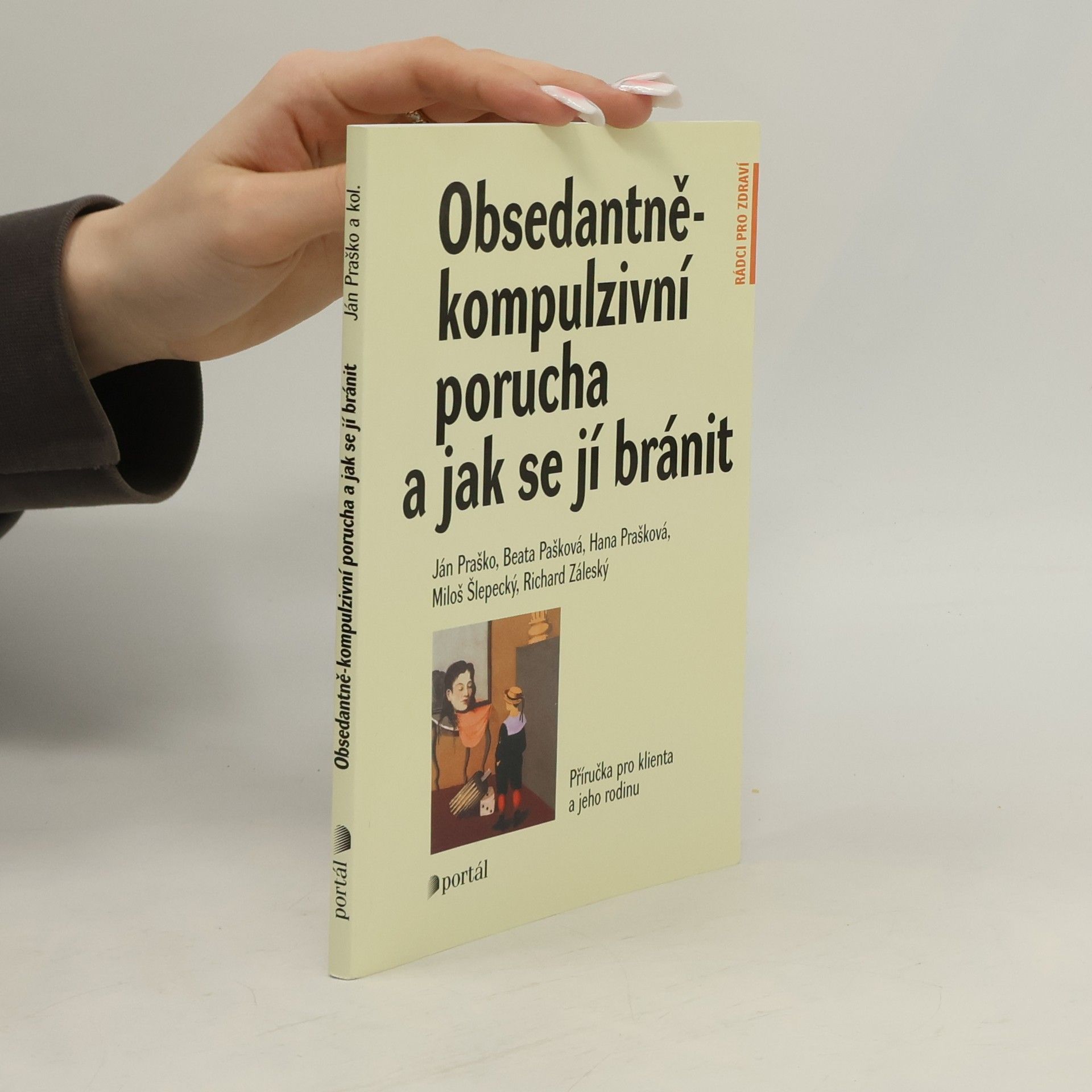 Ján Praško Pavlov Obsedantně-kompulzivní porucha a jak se jí bránit