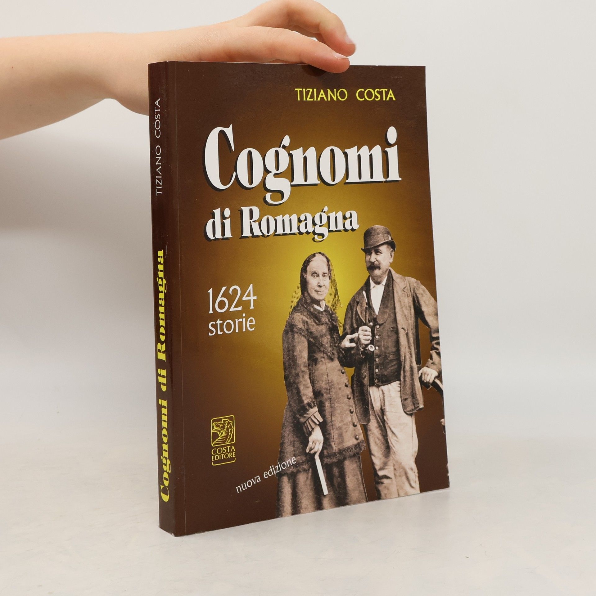 Tiziano Costa Cognomi di Romagna. 1624 storie - Nuova edizione