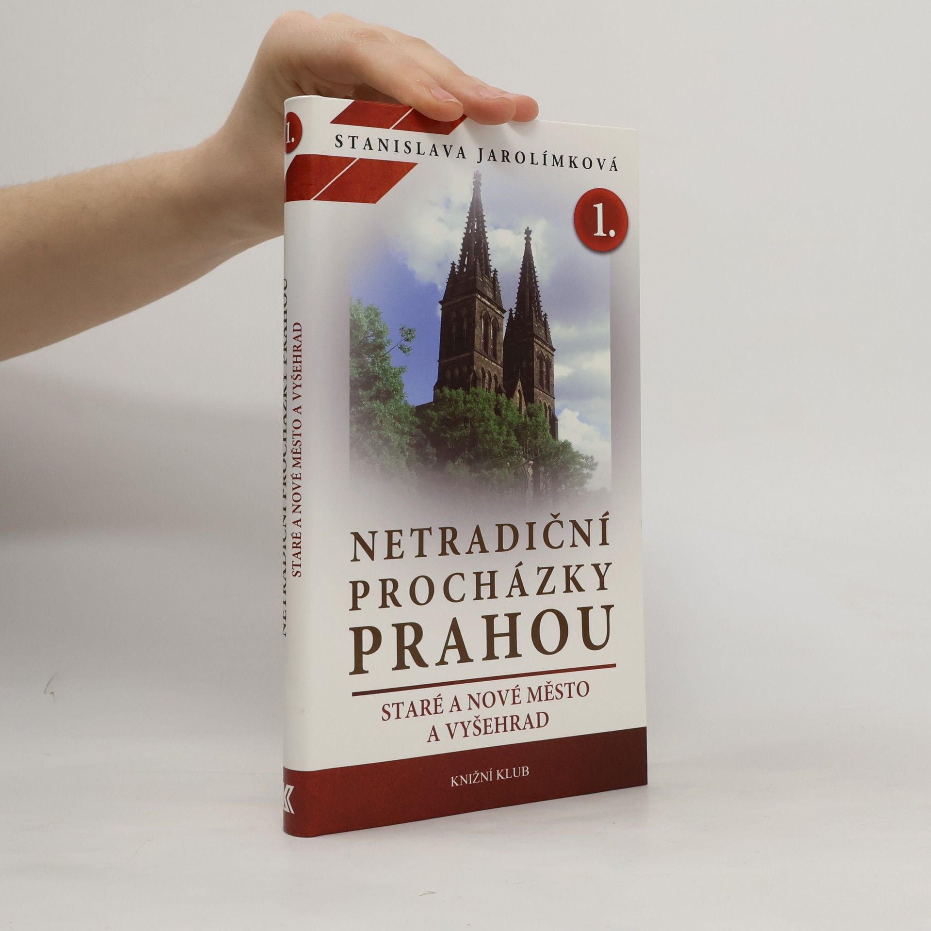 Jarolímková Stanislava Netradiční procházky Prahou. I. díl. Staré a Nové Město a Vyšehrad