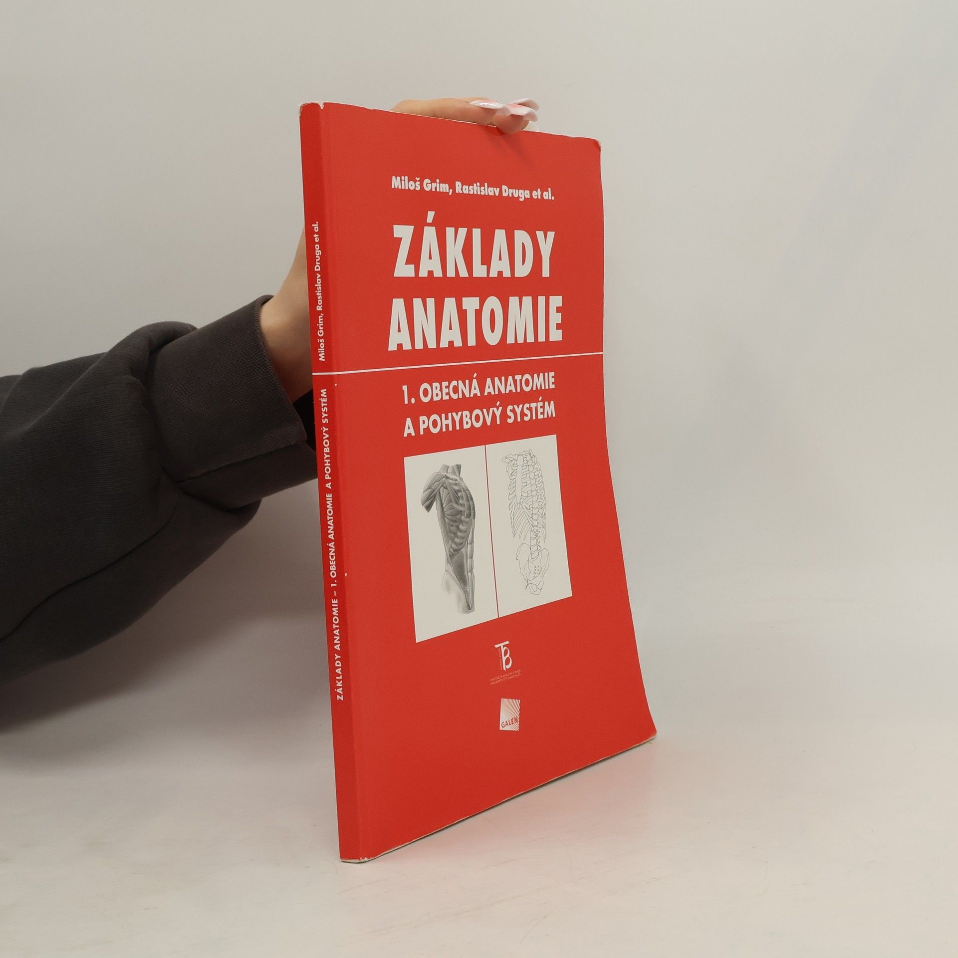 Miloš Grim Základy anatomie 1. Obecná anatomie a pohybový systém