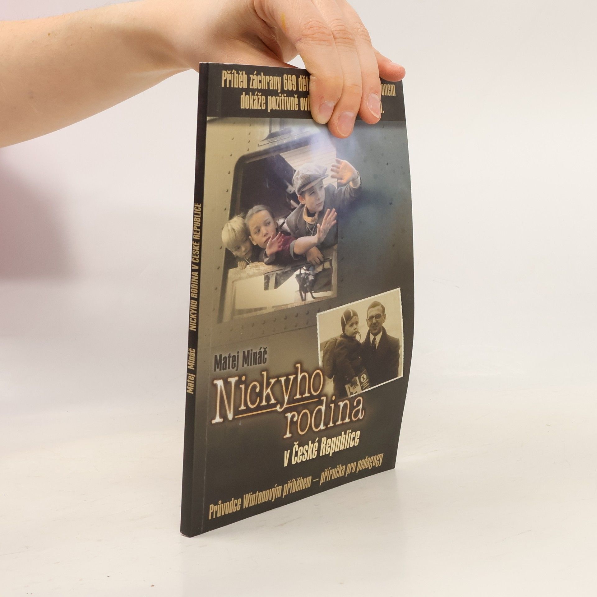 Matej Mináč Nickyho rodina v České republice. Průvodce Wintonovým příběhem. Příručka pro pedagogy