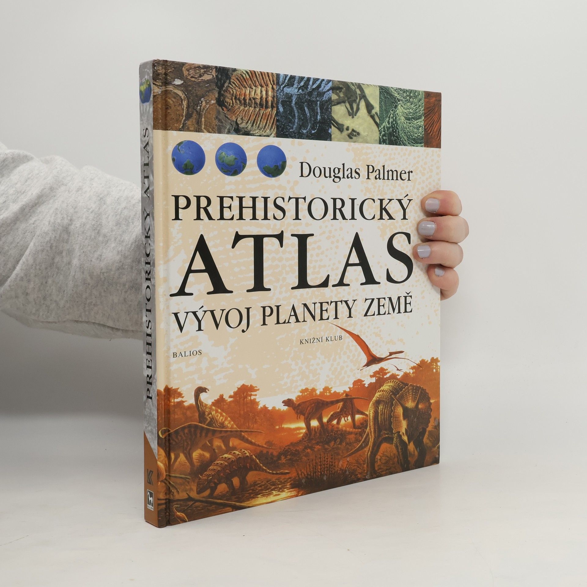 Douglas Palmer Prehistorický atlas - Vývoj planety Země