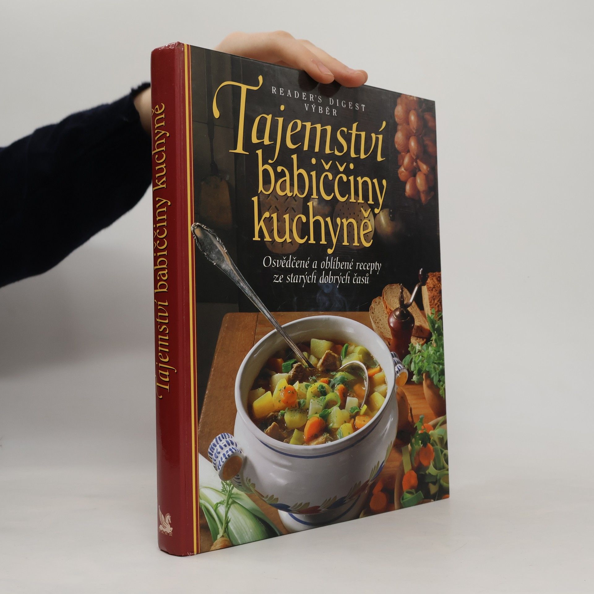 Irmela Arnsperger Tajemství babiččiny kuchyně. Osvědčené a oblíbené recepty ze starých dobrých časů