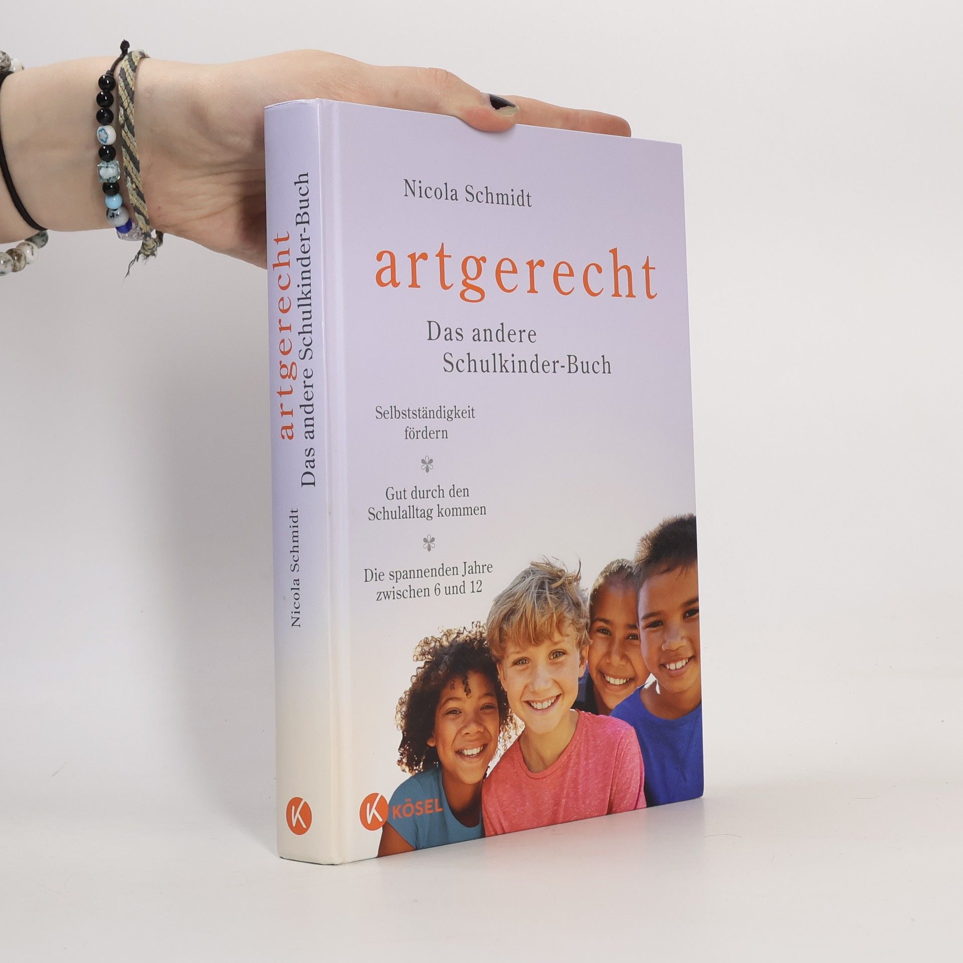 Nicola Schmidt artgerecht - Das andere Schulkinder-Buch / artgerecht-Reihe Bd.5