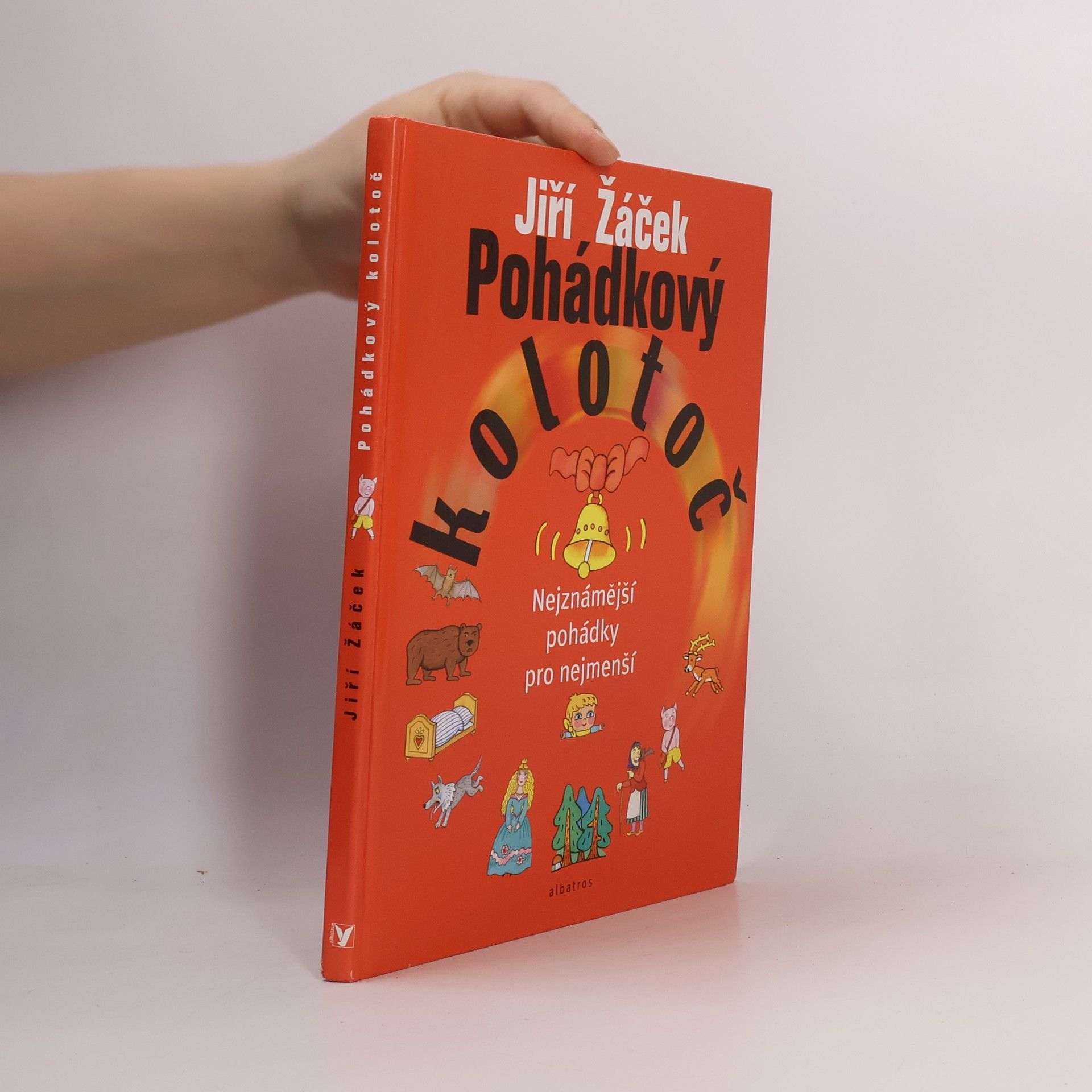 Jiří Žáček Pohádkový kolotoč : nejznámější pohádky pro nejmenší