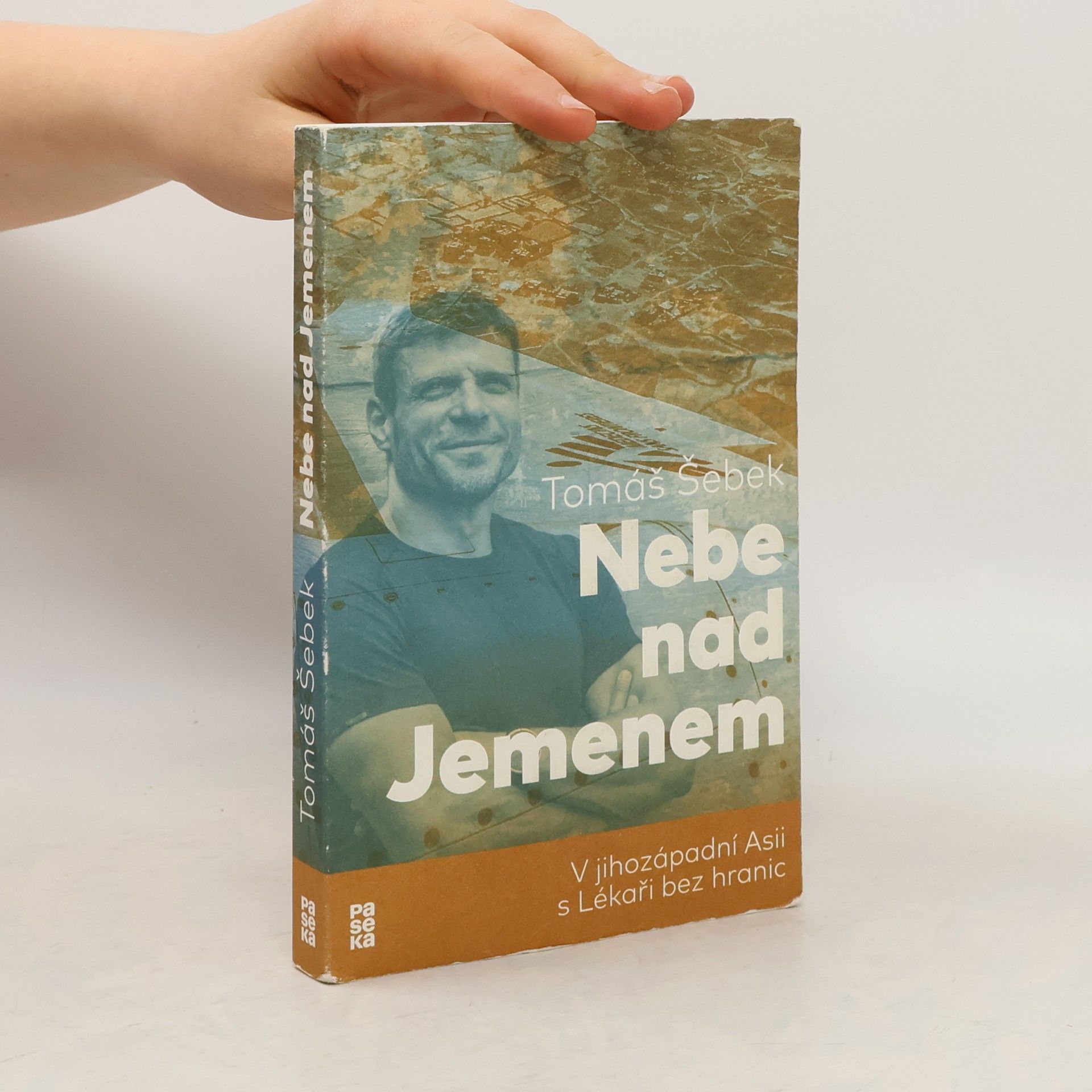 Tomáš Šebek Nebe nad Jemenem : v jihozápadní Asii s Lékaři bez hranic