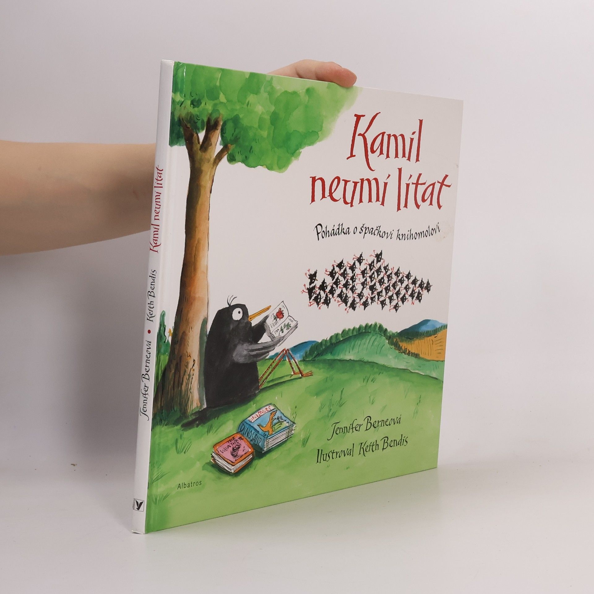 Jennifer Berne Kamil neumí lítat : pohádka o špačkovi knihomolovi