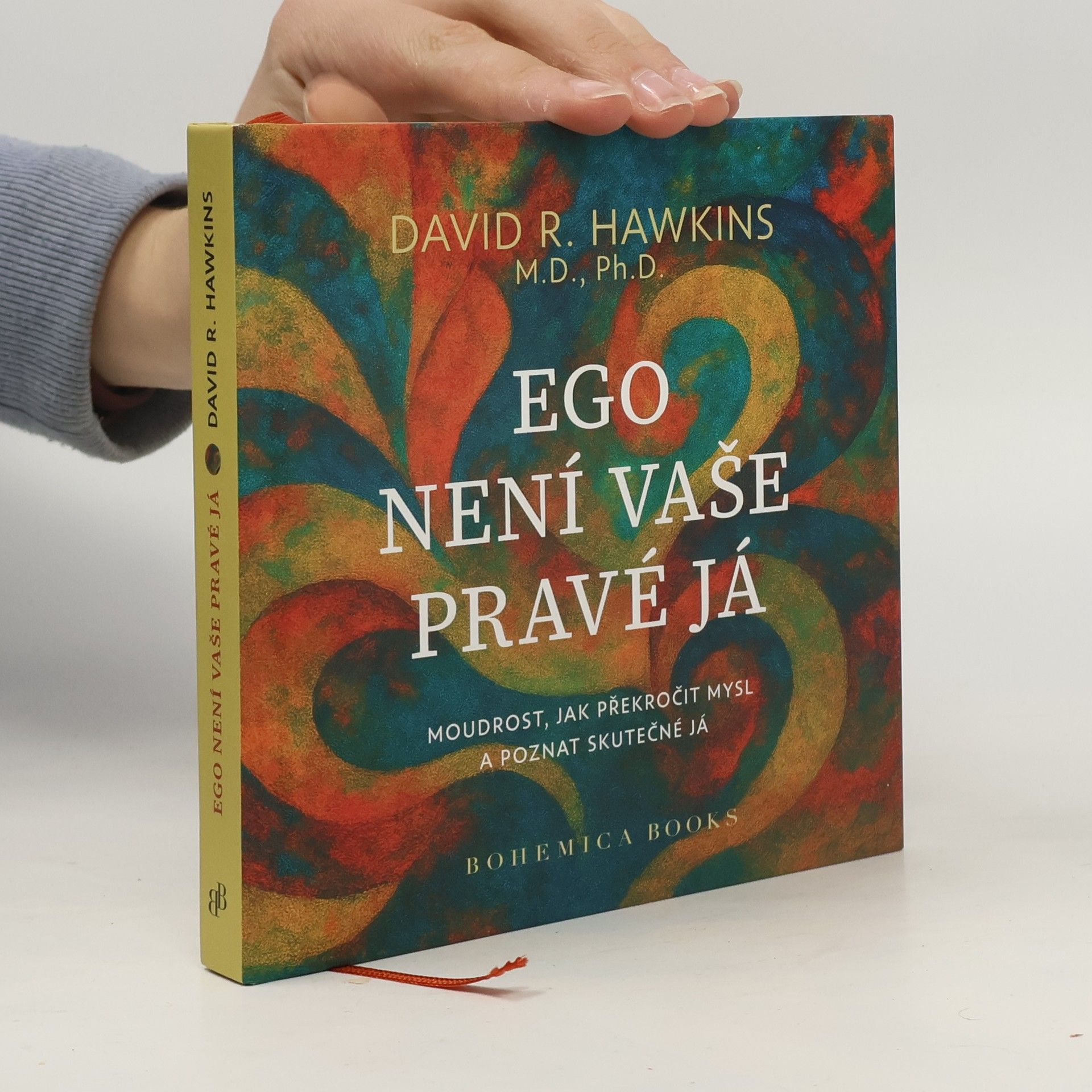 David R. Hawkins Ego není vaše pravé já