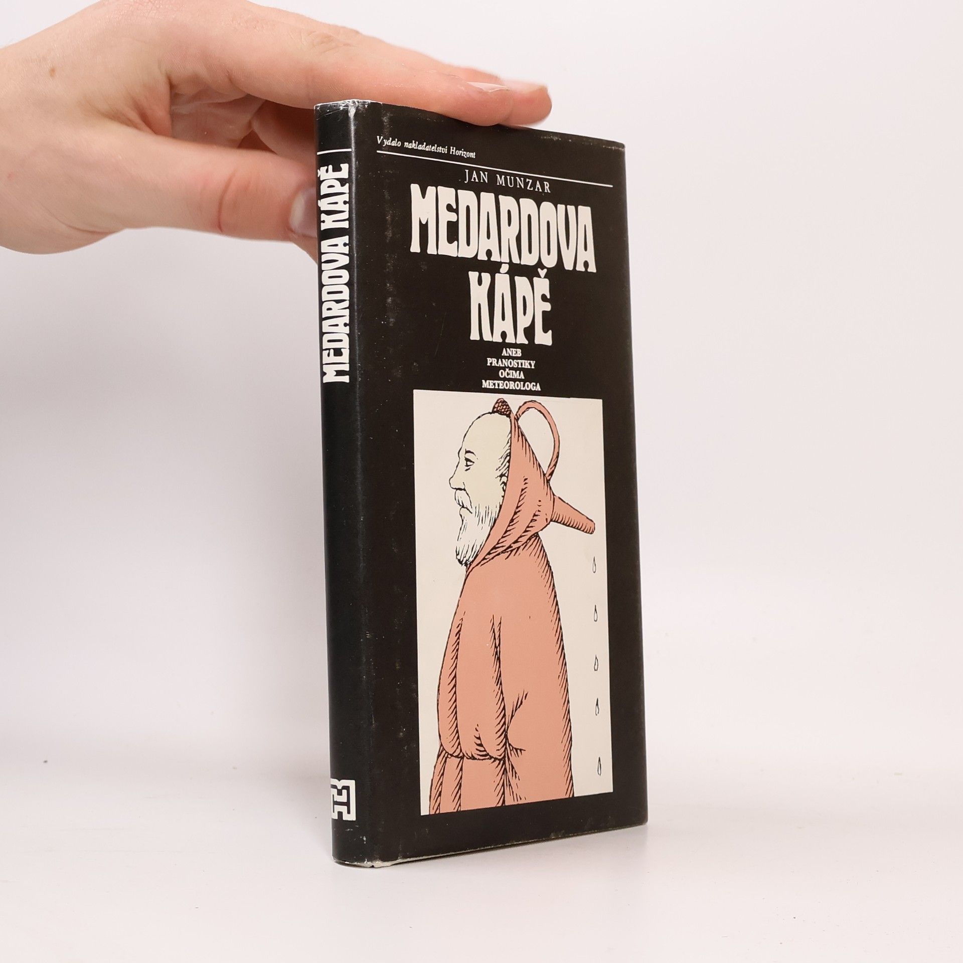 Jan Munzar Medardova kápě aneb Pranostiky očima meteorologa